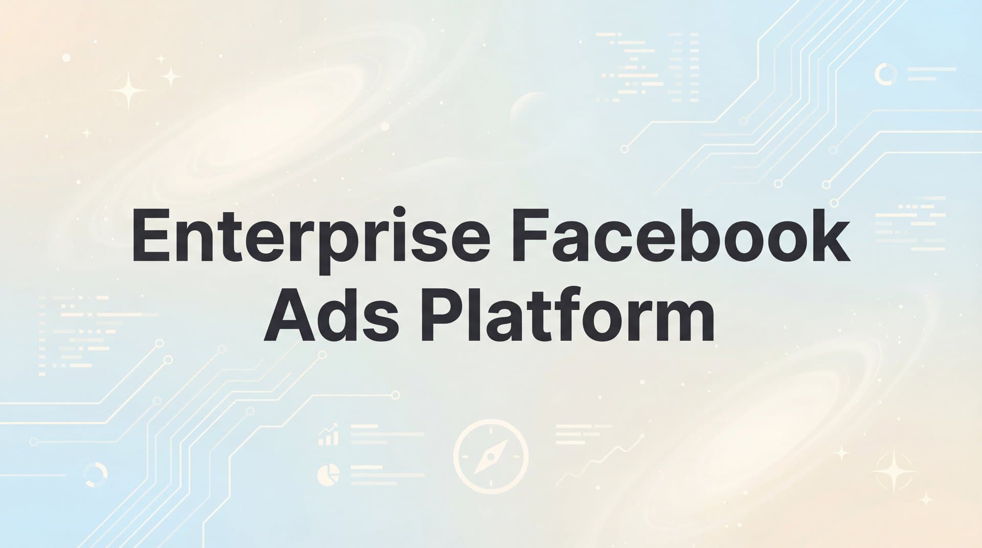 Featured image for 9 Best Enterprise Facebook Ads Platforms in 2026