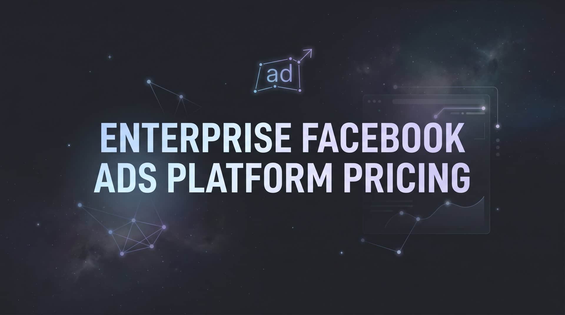 Featured image for 9 Best Enterprise Facebook Ads Platforms: Pricing Compared for 2026