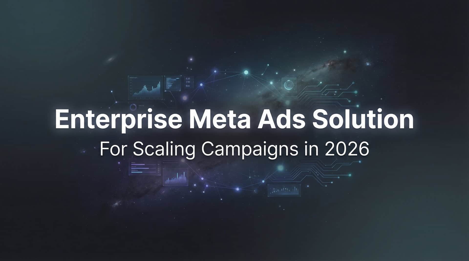 Featured image for 9 Best Enterprise Meta Ads Solutions for Scaling Campaigns in 2026