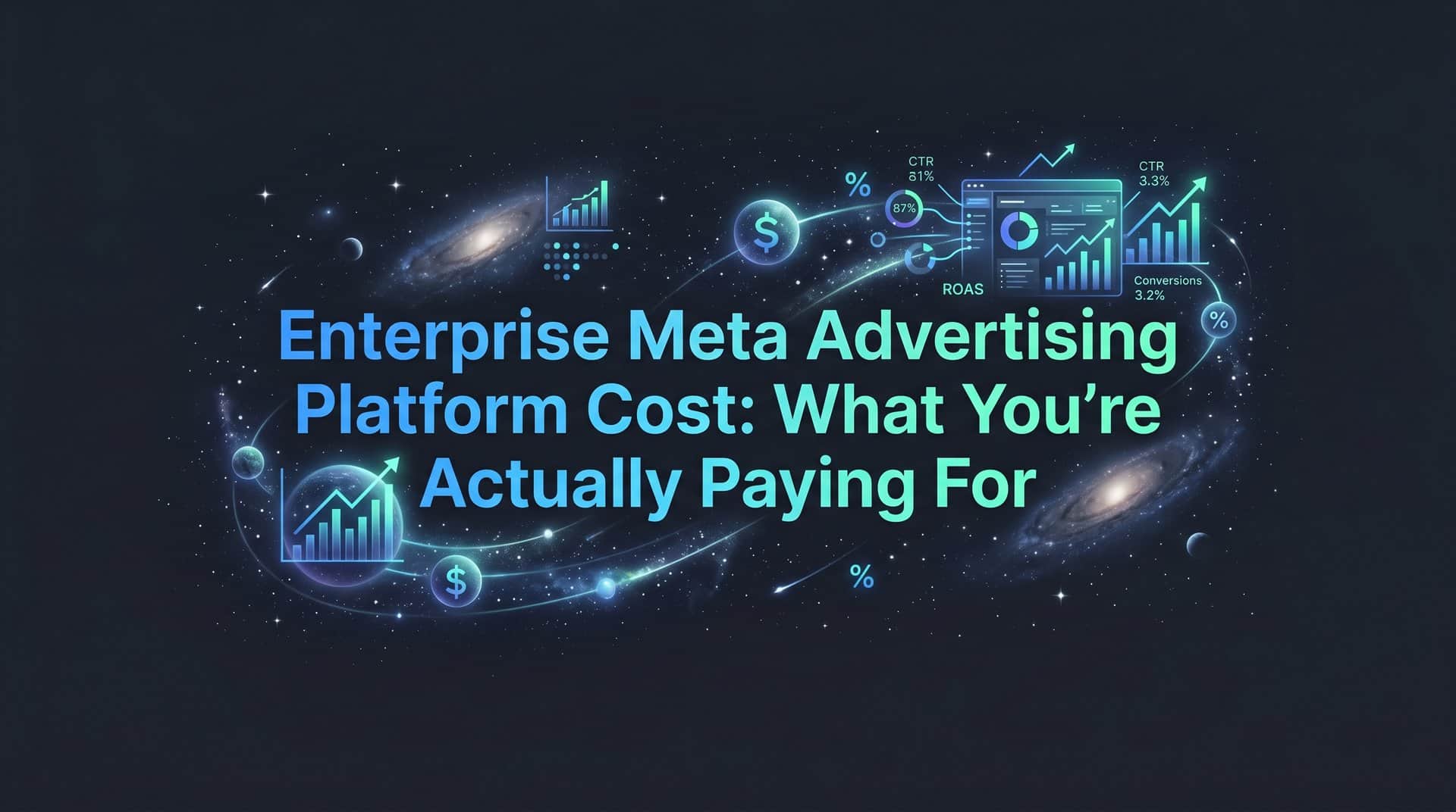 Featured image for Enterprise Meta Advertising Platform Cost: What You're Actually Paying For