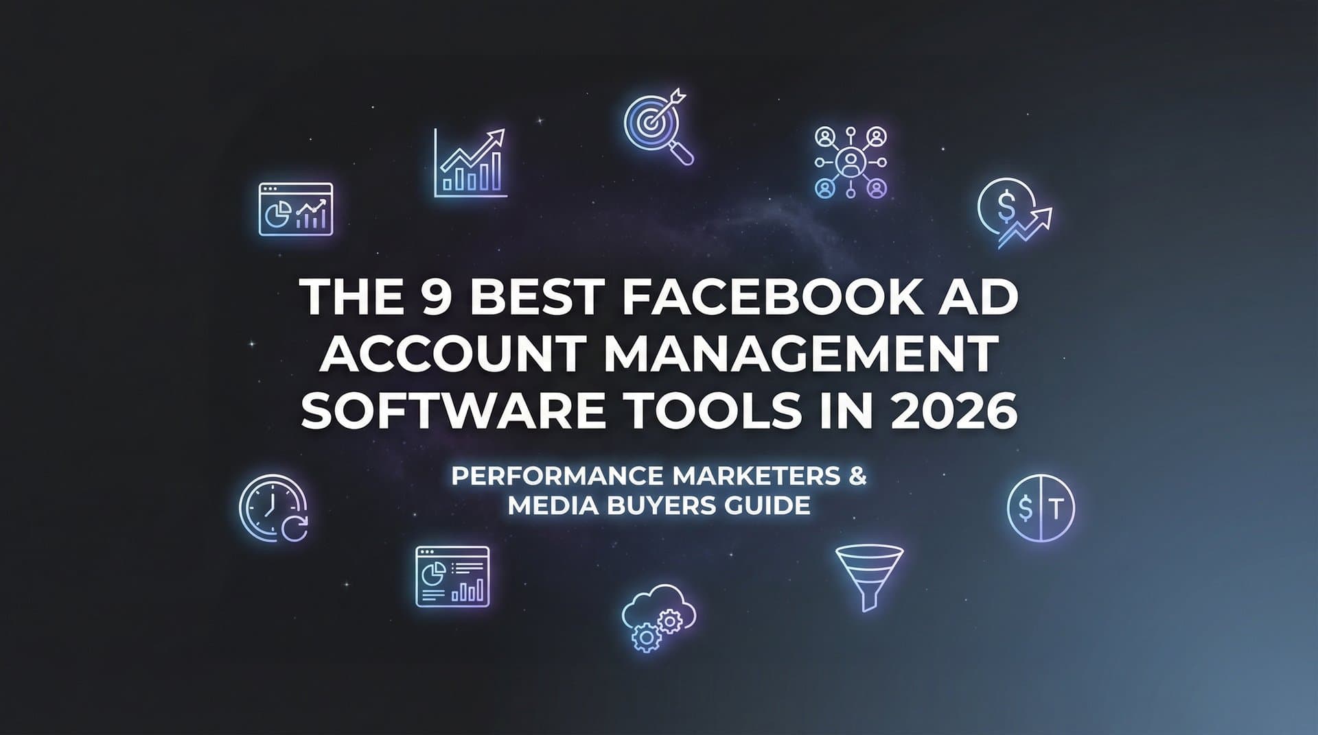 9 Best Facebook Ad Account Management Software Tools in 2026
