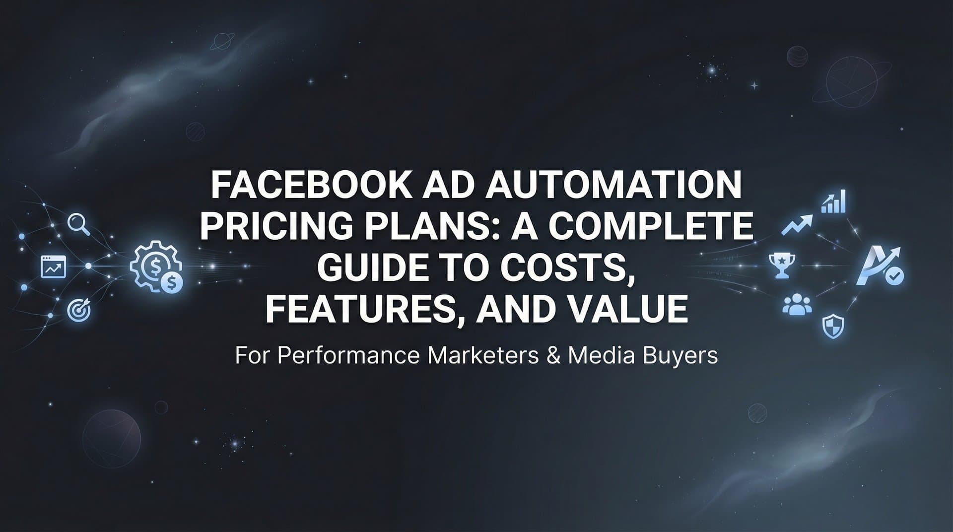 Facebook Ad Automation Pricing Plans: A Complete Guide to Costs, Features, and Value