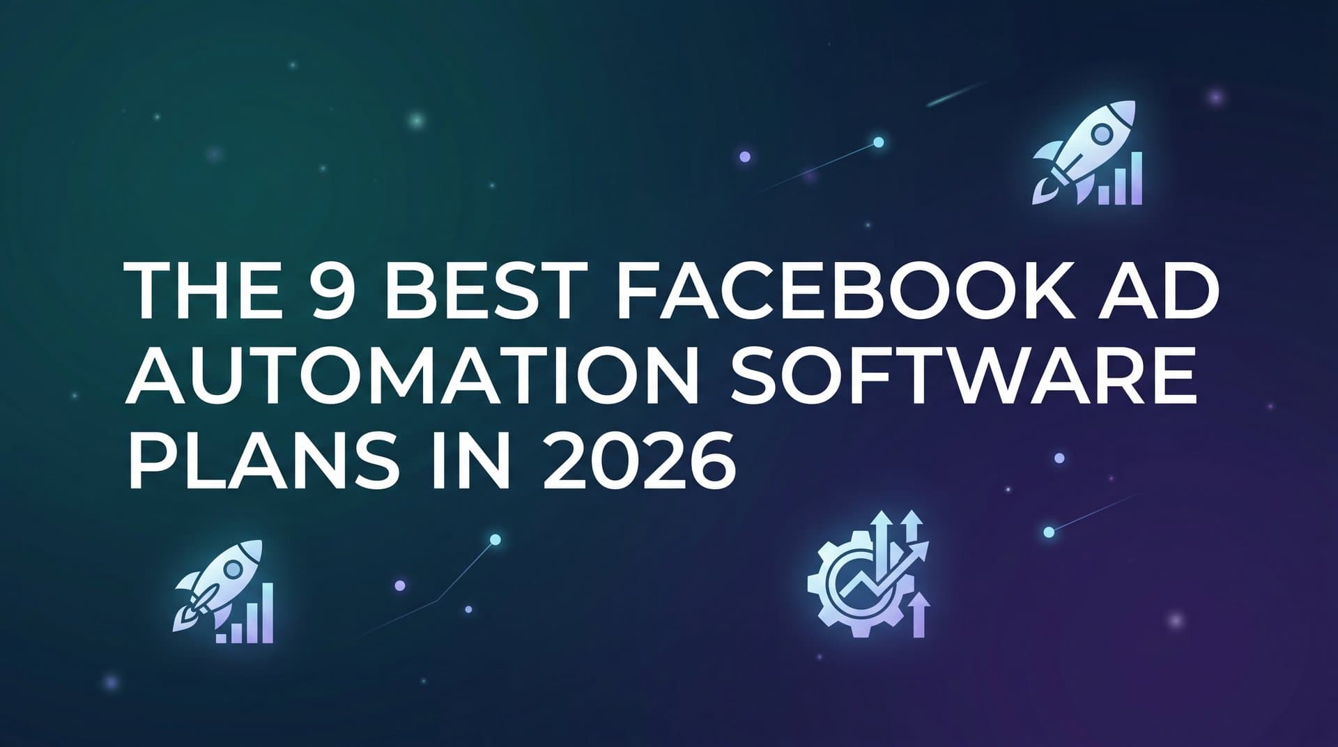 Featured image for 9 Best Facebook Ad Automation Software Plans in 2026