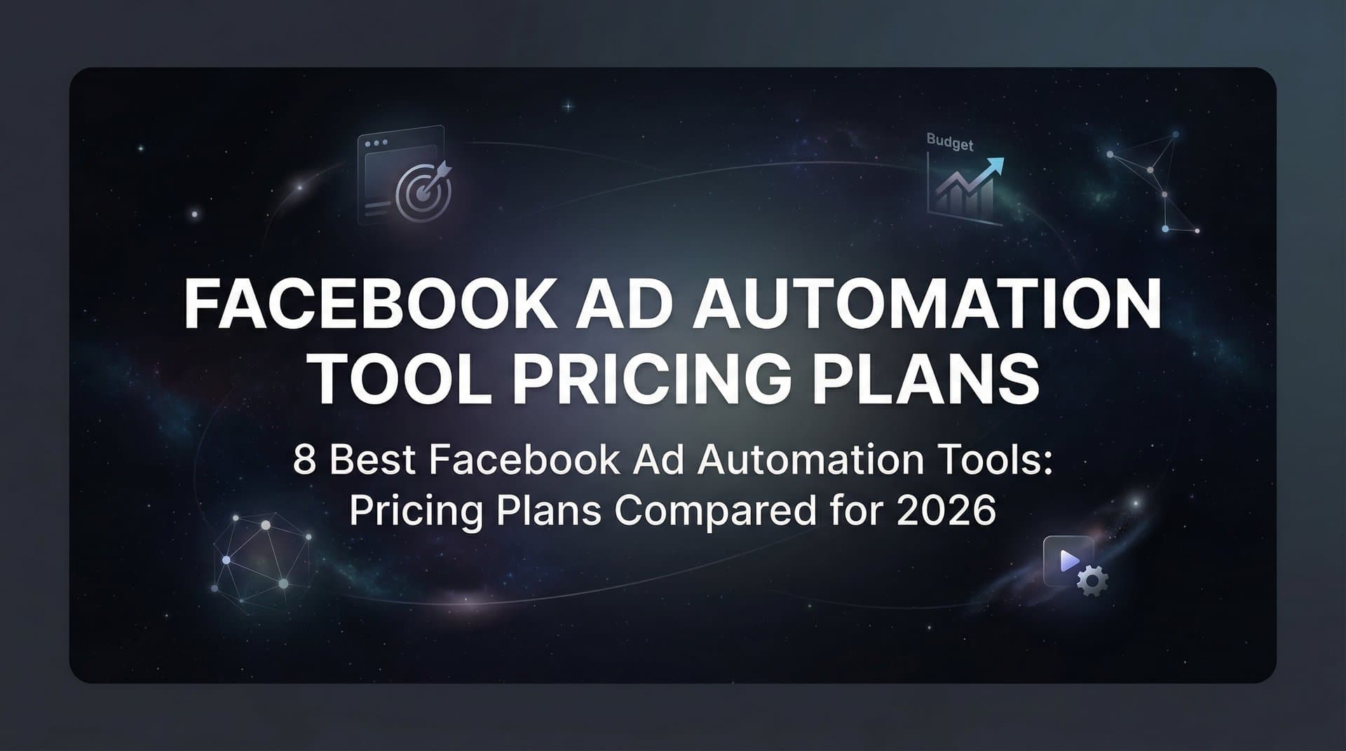 8 Best Facebook Ad Automation Tools: Pricing Plans Compared for 2026