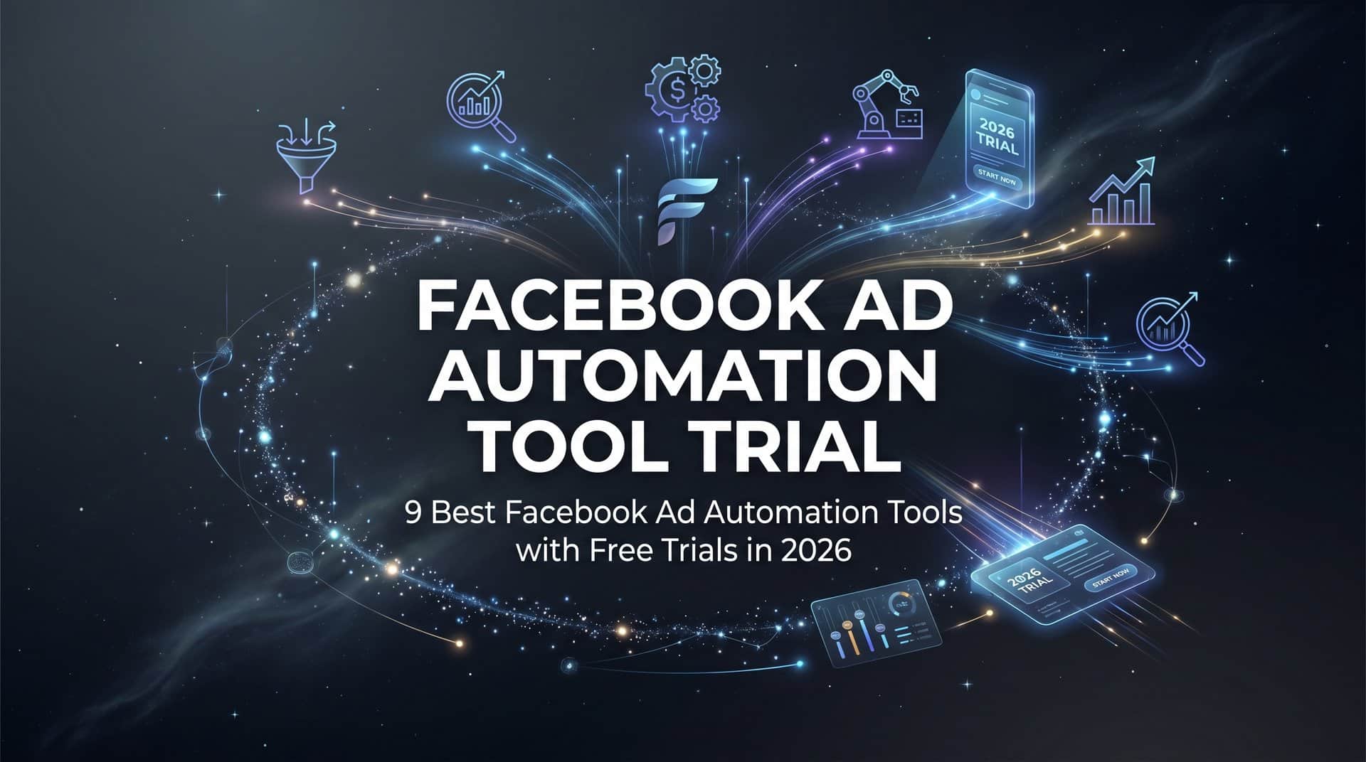 Featured image for 9 Best Facebook Ad Automation Tools with Free Trials in 2026