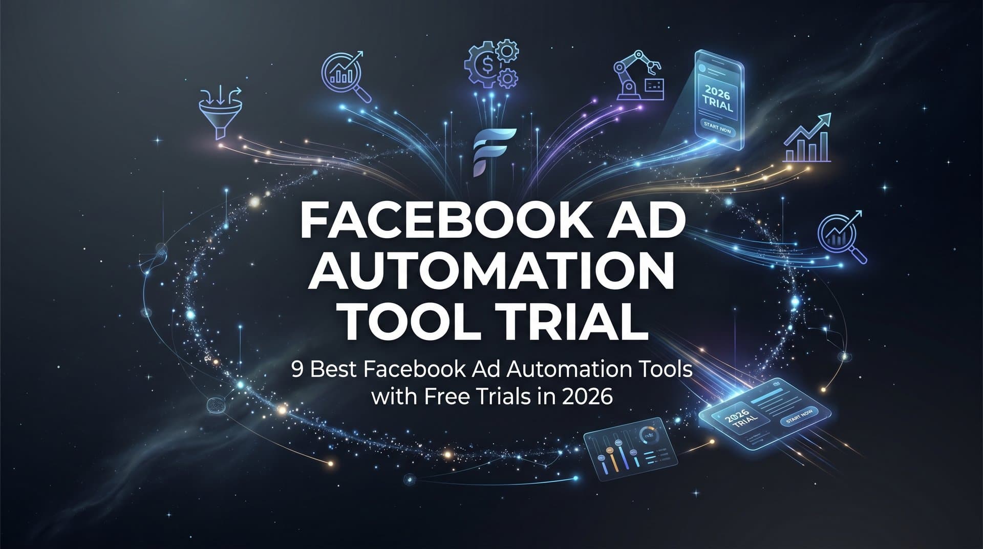 Featured image for 9 Best Facebook Ad Automation Tools with Free Trials in 2026