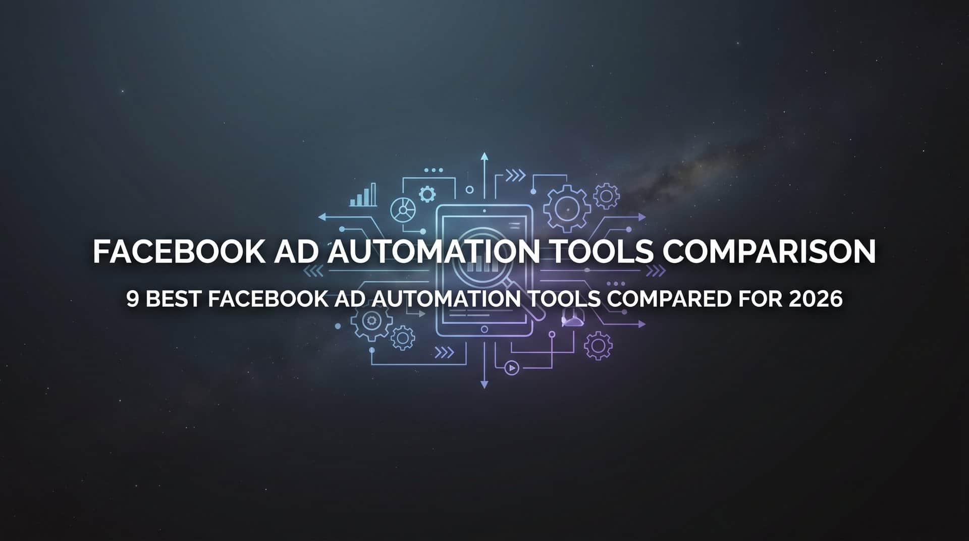 Featured image for 9 Best Facebook Ad Automation Tools Compared for 2026