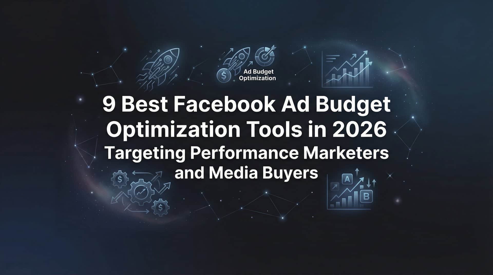 Featured image for 9 Best Facebook Ad Budget Optimization Tools in 2026