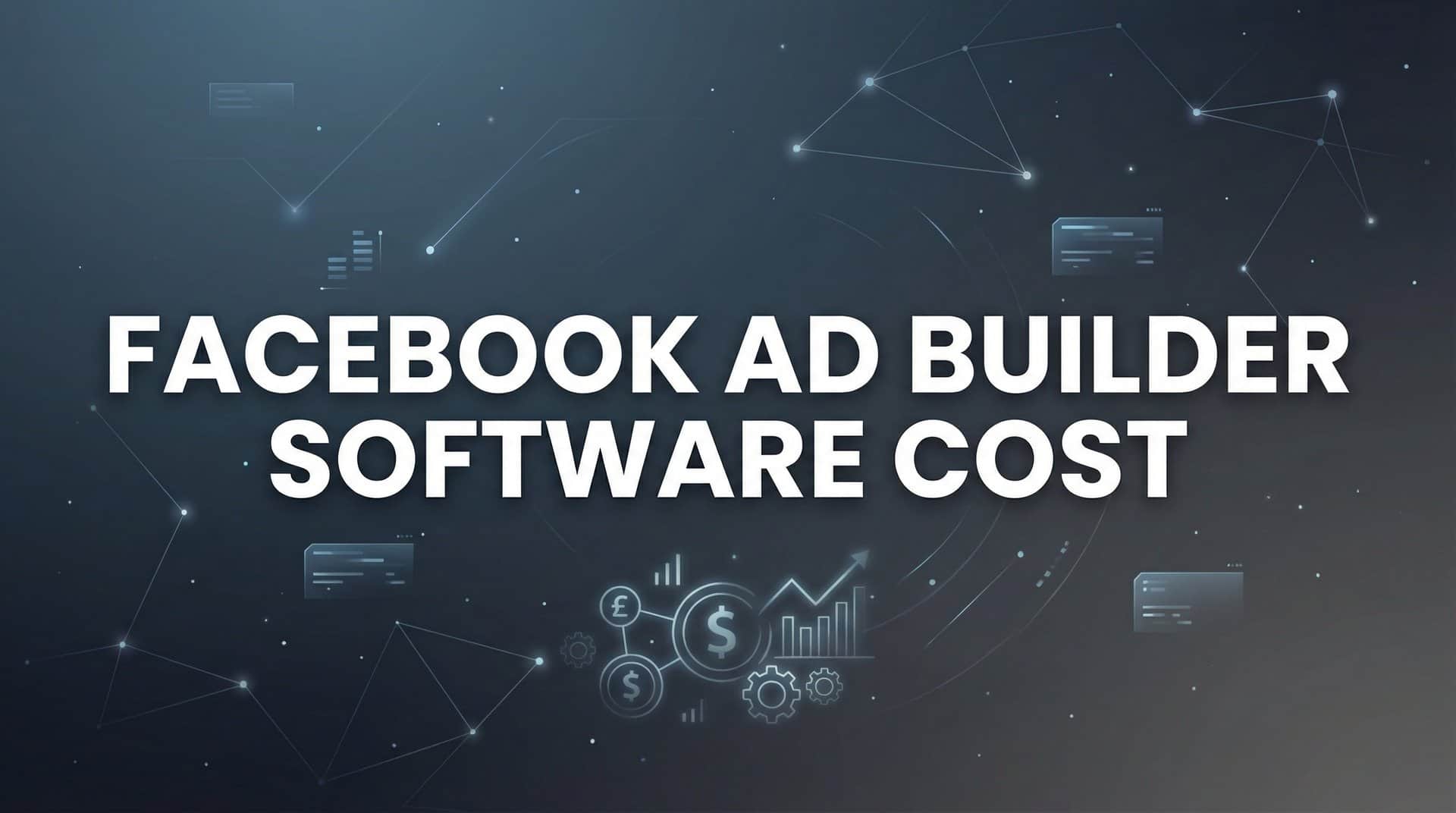 Featured image for Facebook Ad Builder Software Cost: What You'll Actually Pay in 2026