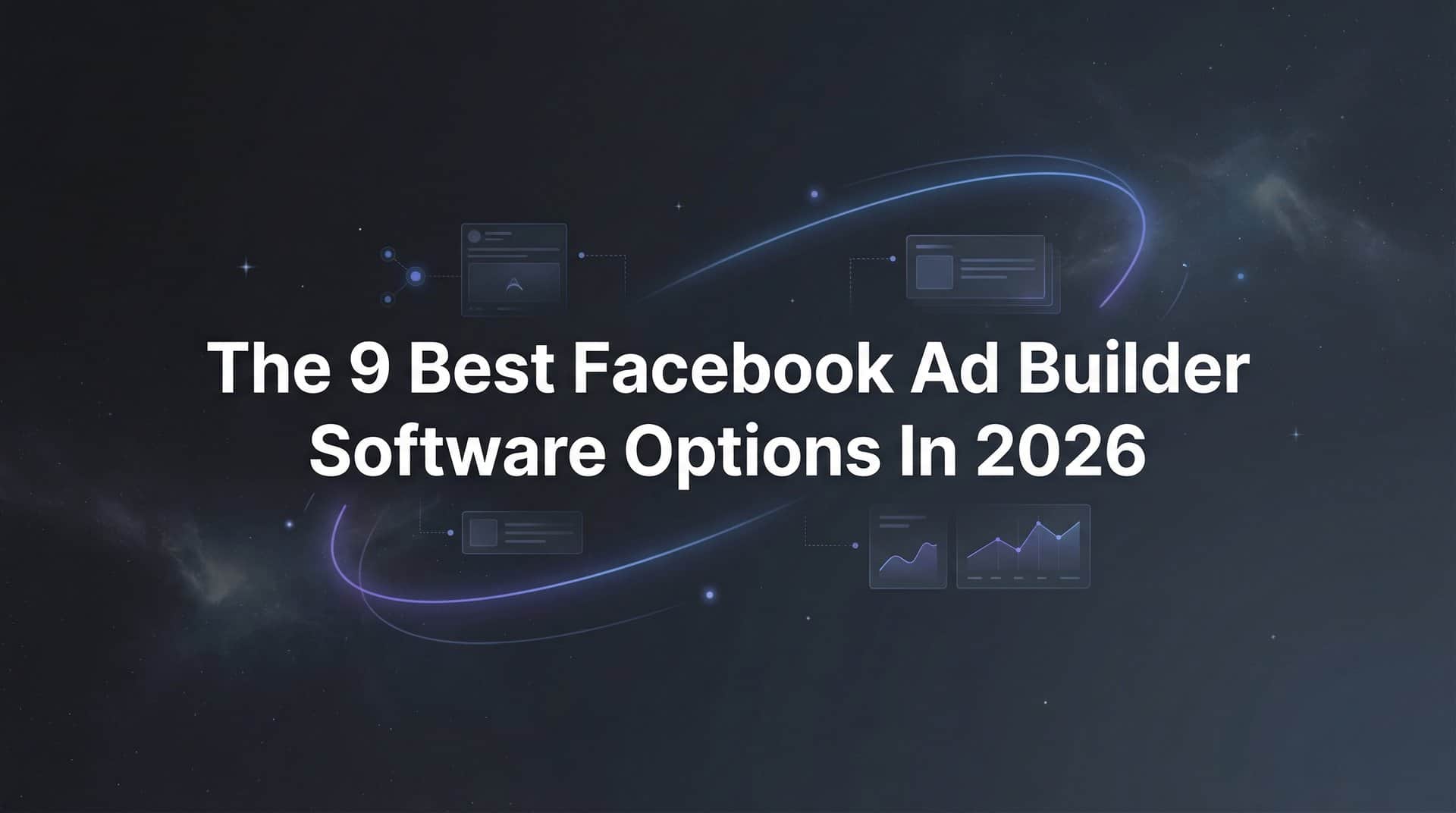 Featured image for 9 Best Facebook Ad Builder Software Options in 2026