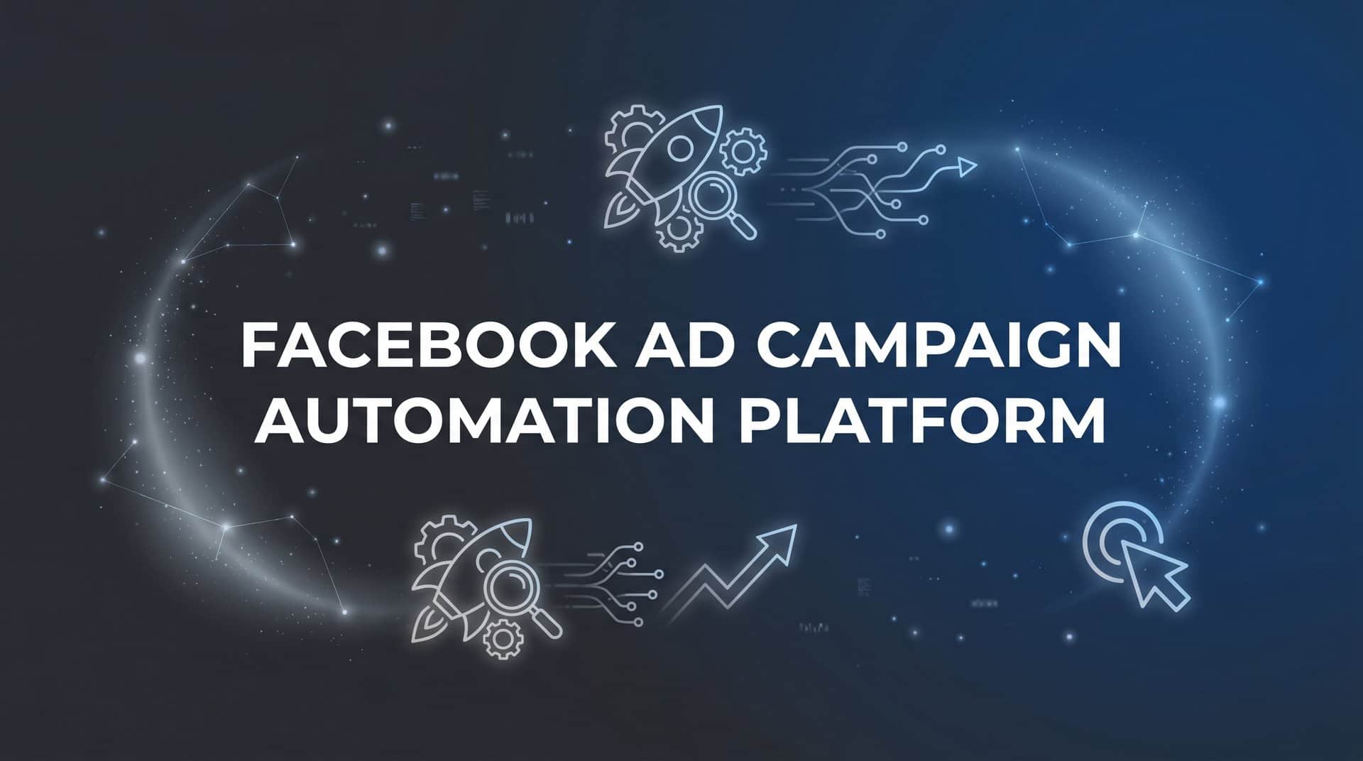 Featured image for 9 Best Facebook Ad Campaign Automation Platforms in 2026