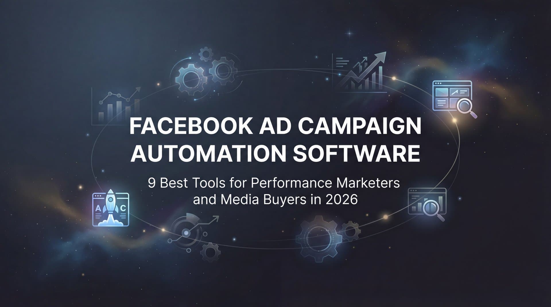 9 Best Facebook Ad Campaign Automation Software Tools in 2026