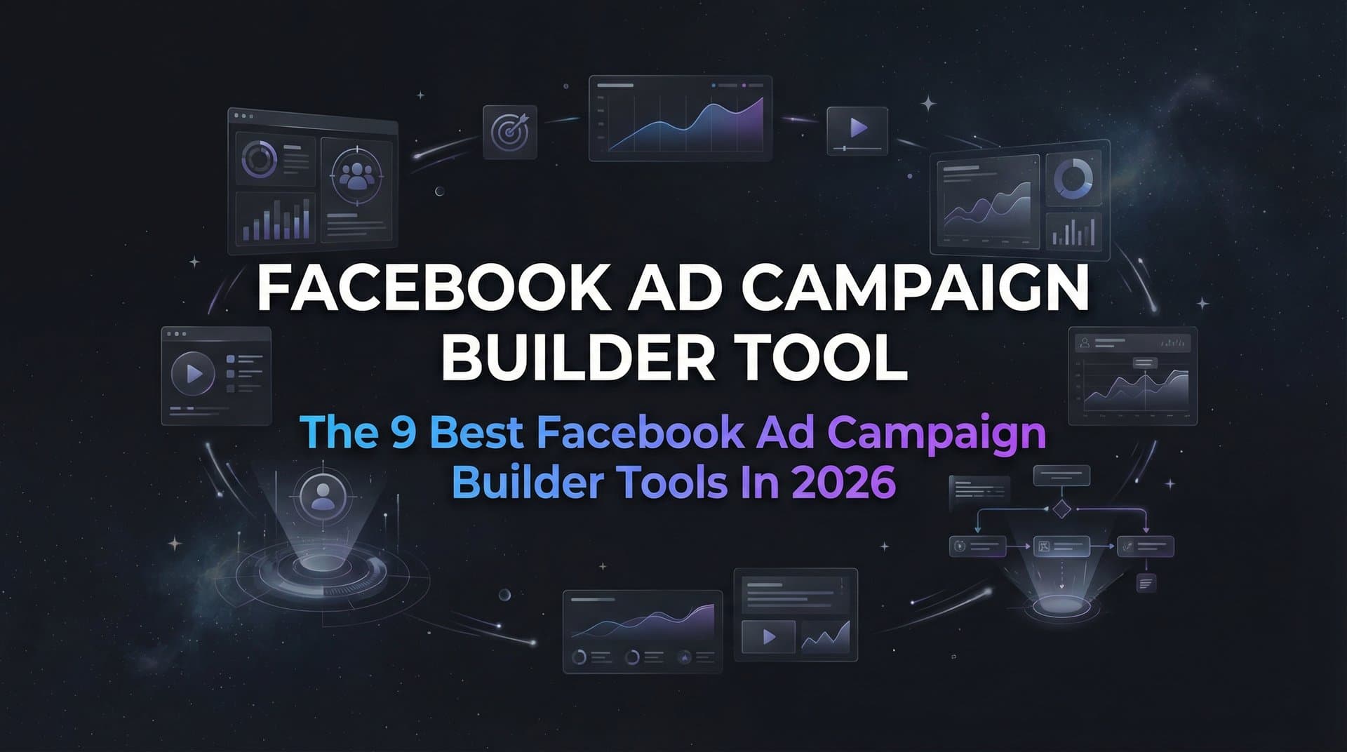 Featured image for 9 Best Facebook Ad Campaign Builder Tools in 2026