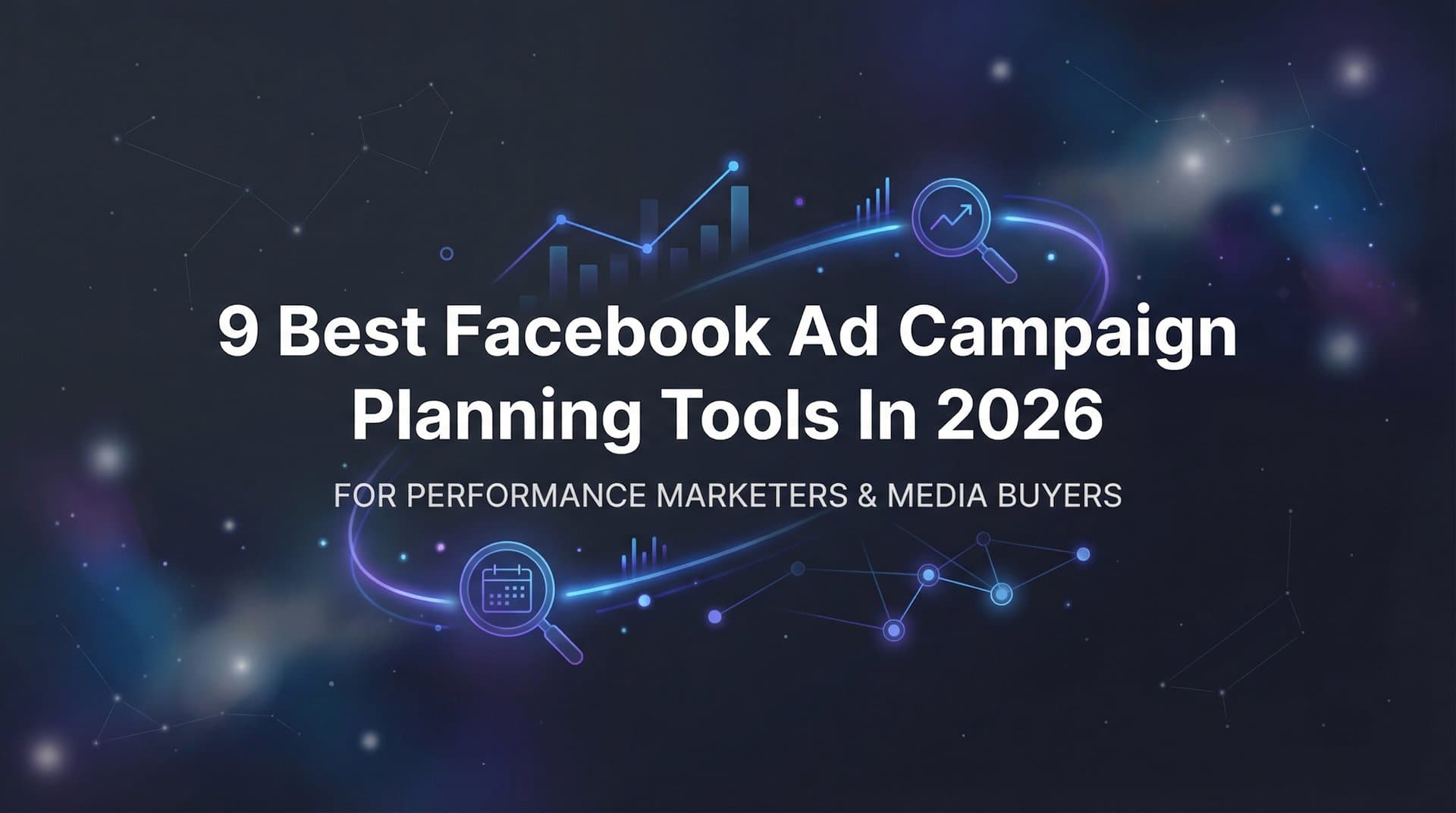 Featured image for 9 Best Facebook Ad Campaign Planning Tools in 2026