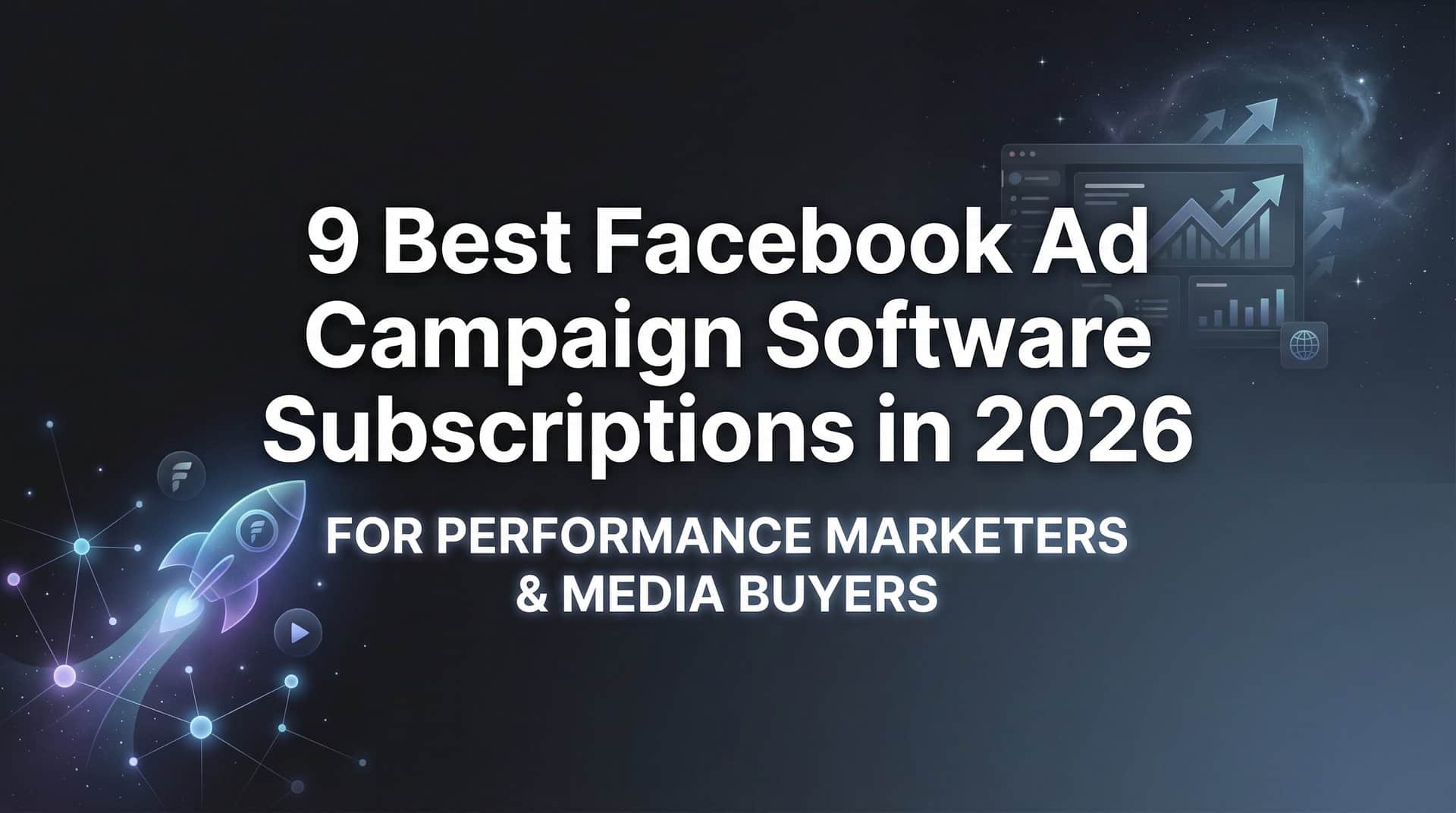 Featured image for 9 Best Facebook Ad Campaign Software Subscriptions in 2026