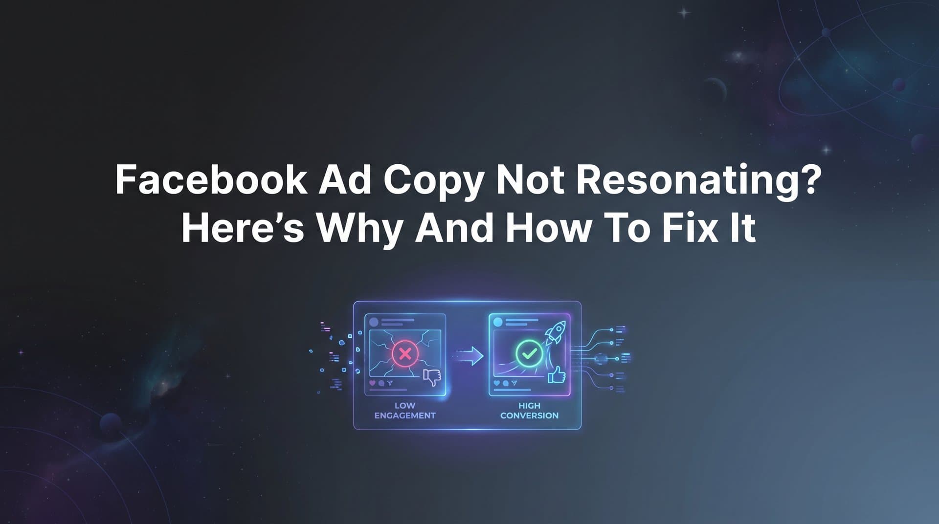 Featured image for Facebook Ad Copy Not Resonating? Here's Why and How to Fix It
