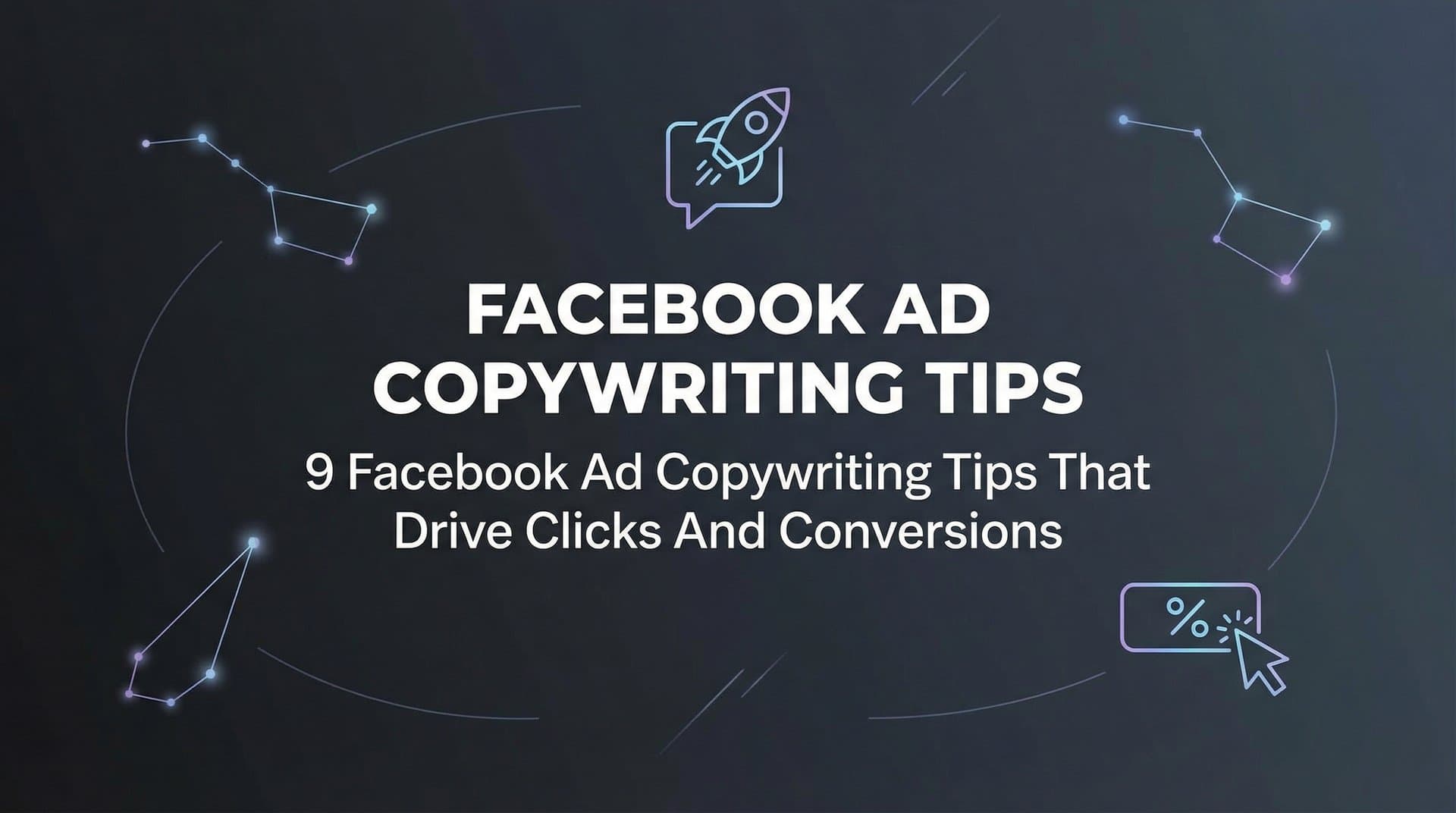 Featured image for 9 Facebook Ad Copywriting Tips That Drive Clicks and Conversions