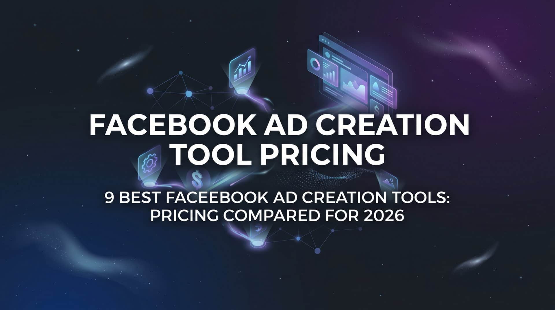 Featured image for 9 Best Facebook Ad Creation Tools: Pricing Compared for 2026