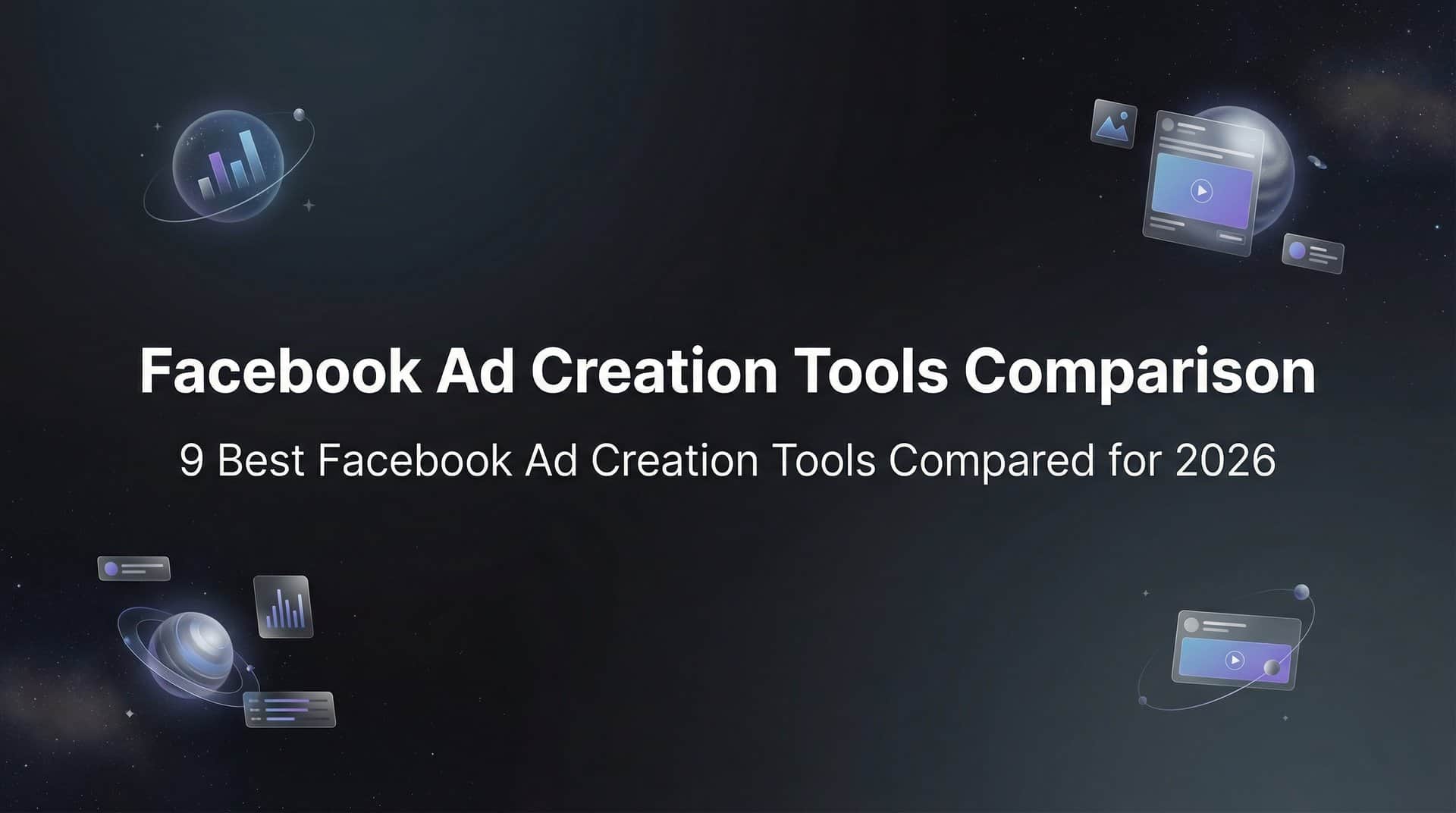 Featured image for 9 Best Facebook Ad Creation Tools Compared for 2026