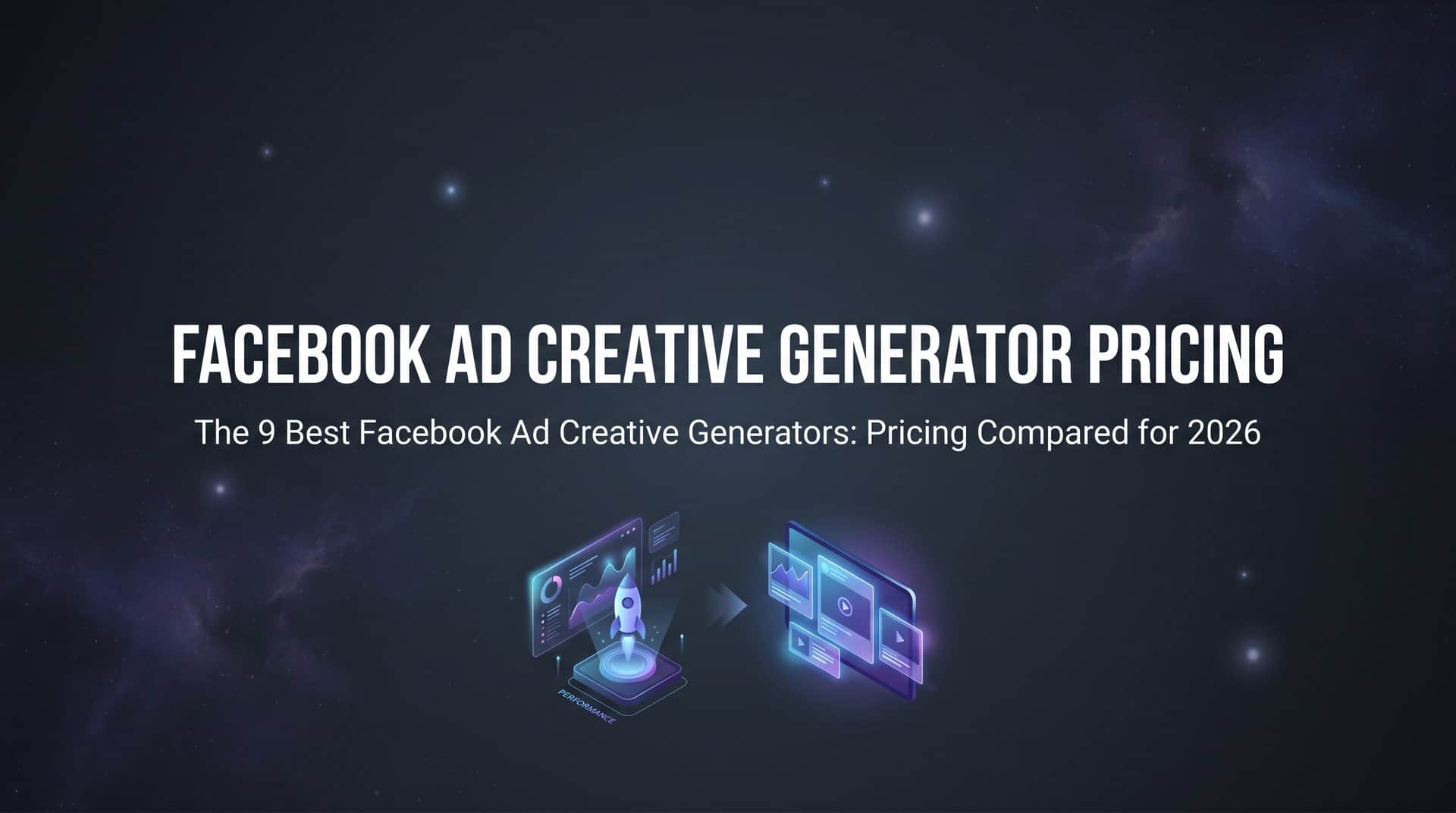 Featured image for 9 Best Facebook Ad Creative Generators: Pricing Compared for 2026