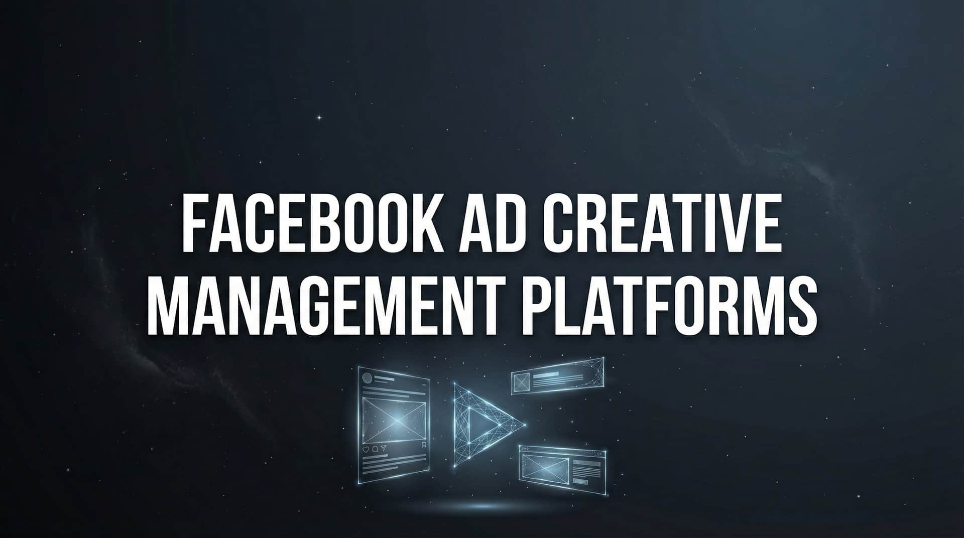 Featured image for 9 Best Facebook Ad Creative Management Platforms in 2026