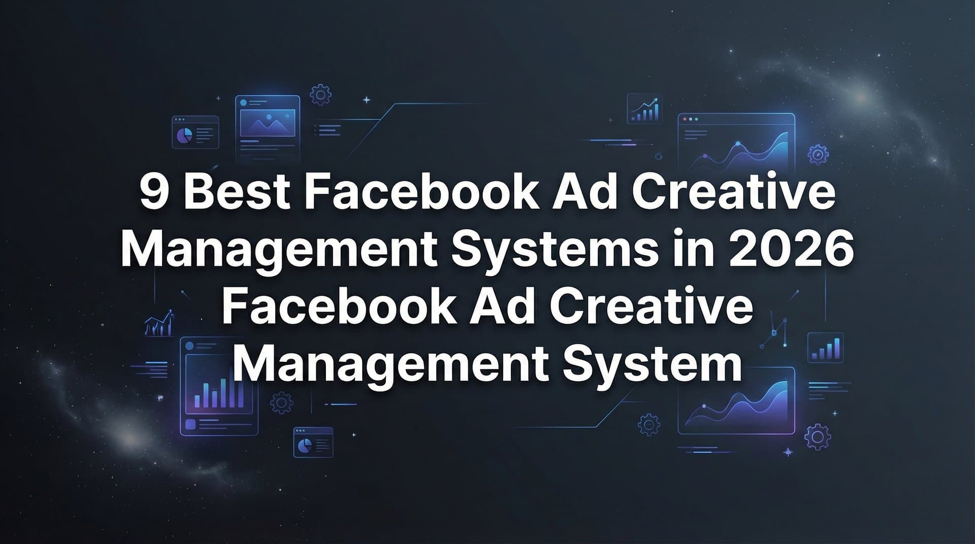 Featured image for 9 Best Facebook Ad Creative Management Systems in 2026