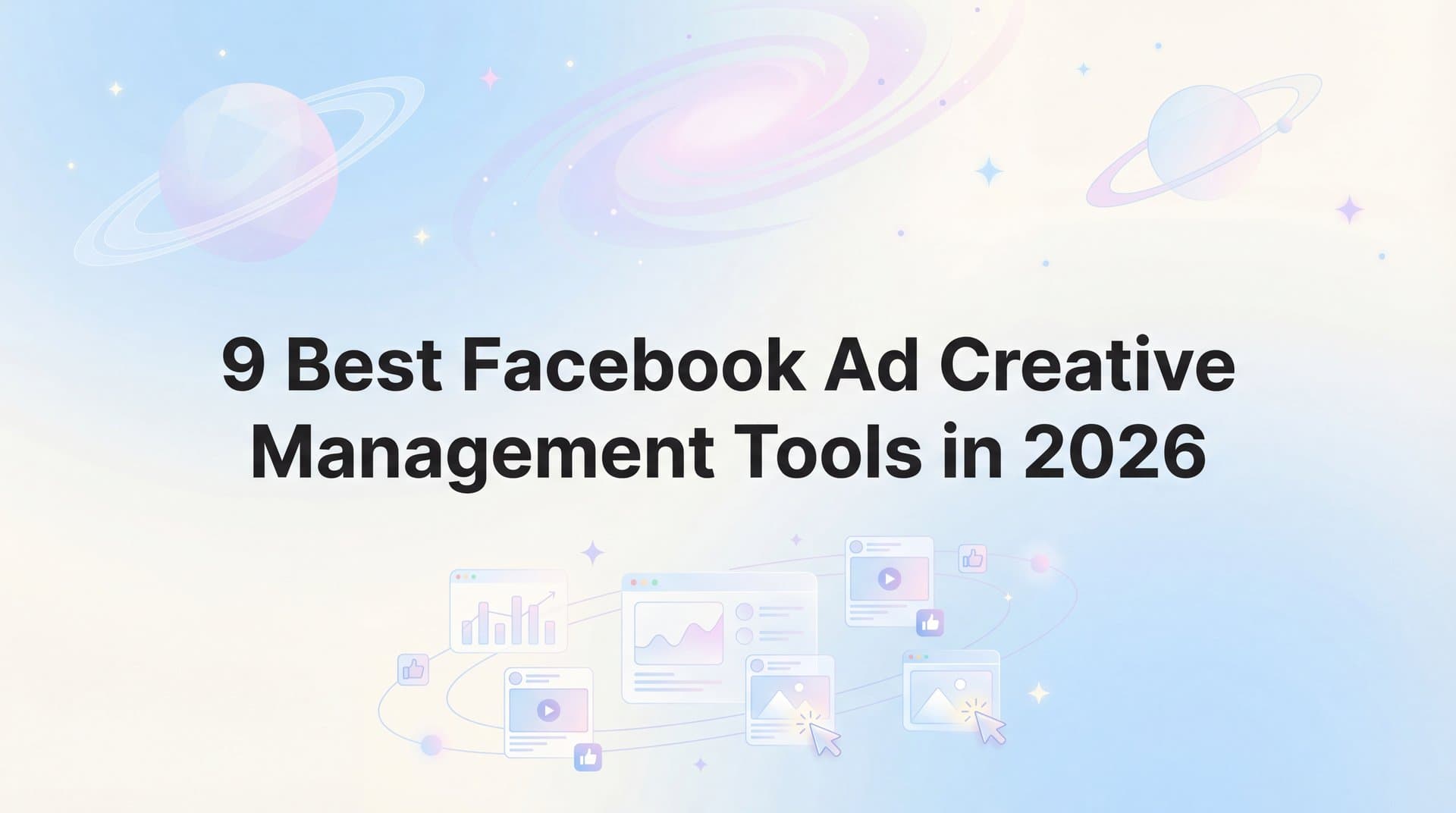 Featured image for 9 Best Facebook Ad Creative Management Tools in 2026