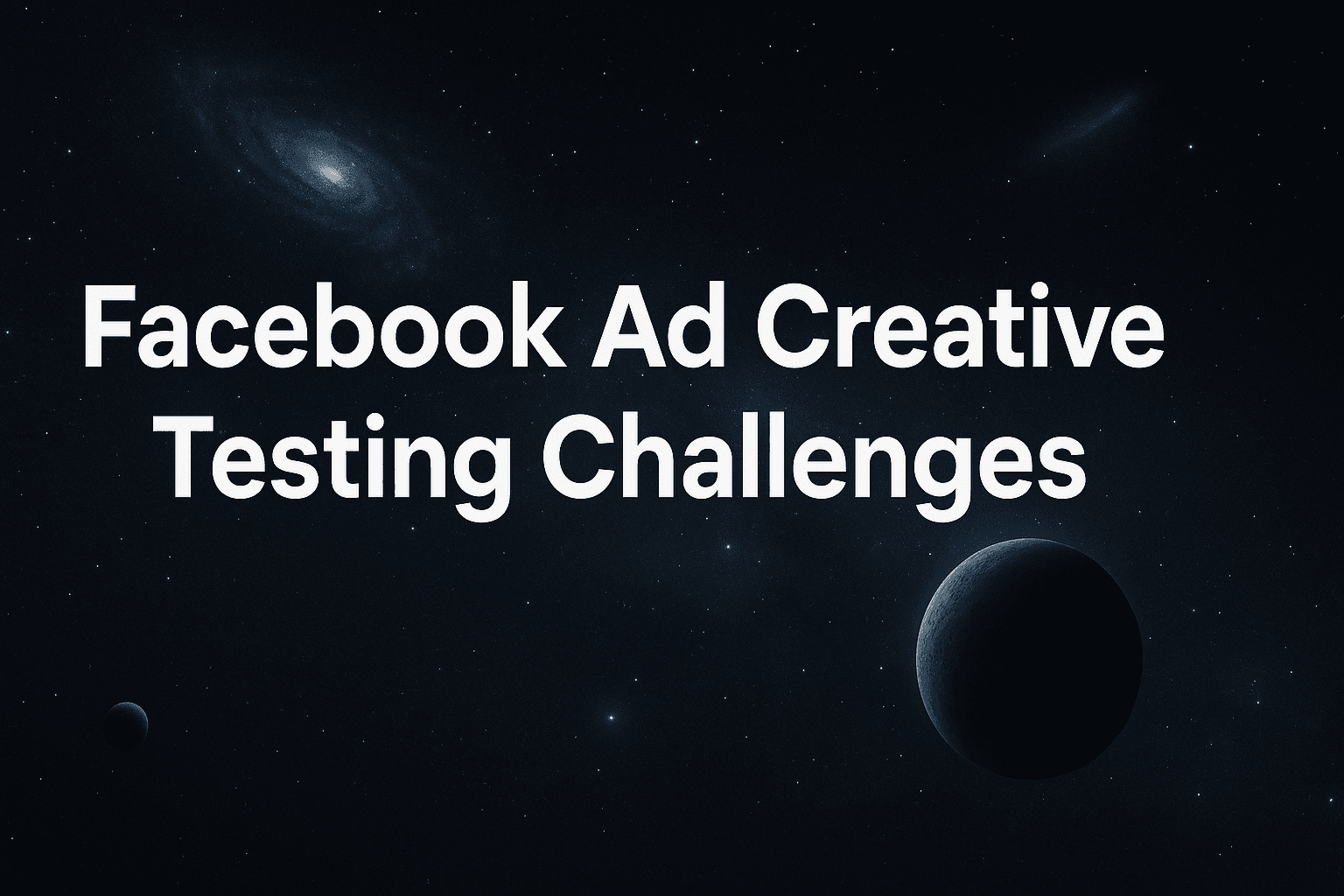 Featured image for Facebook Ad Creative Testing Challenges: How To Build A Framework That Actually Works