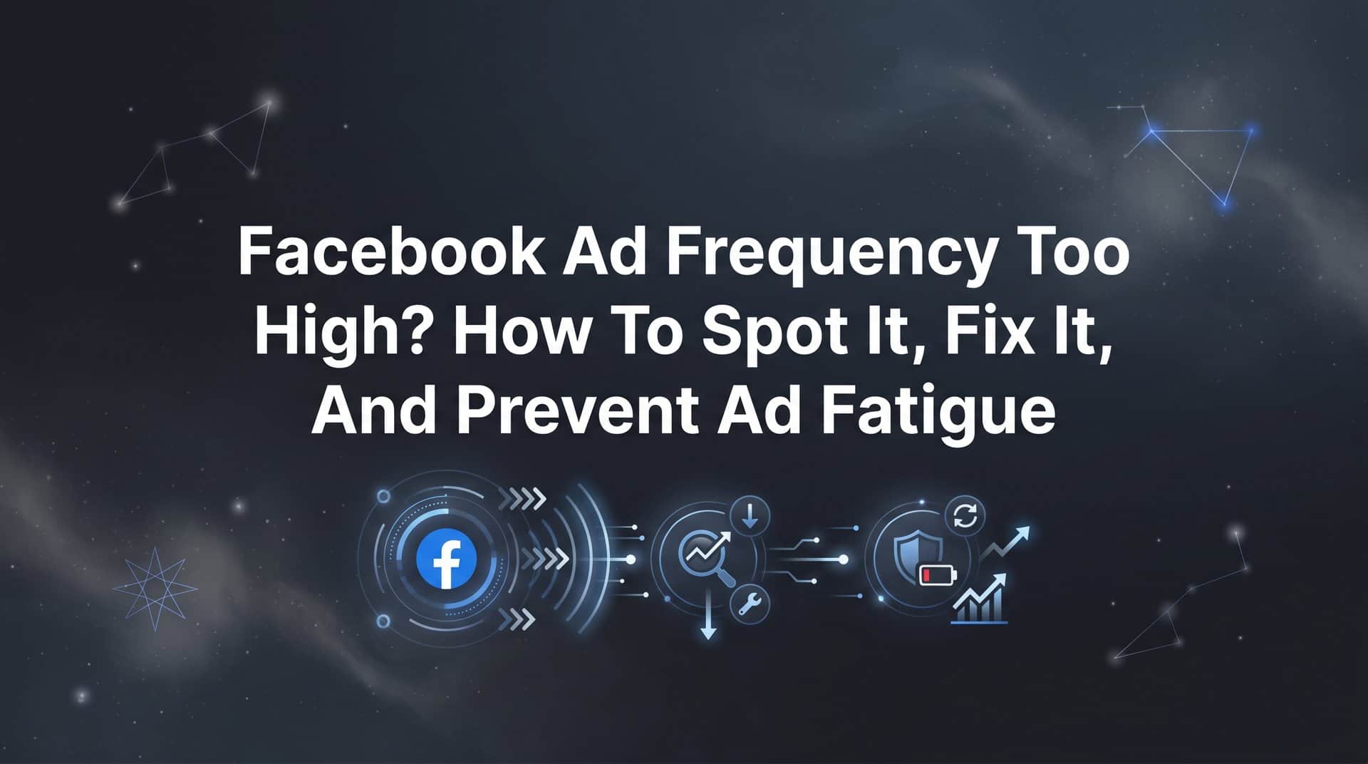 Featured image for Facebook Ad Frequency Too High? How to Spot It, Fix It, and Prevent Ad Fatigue