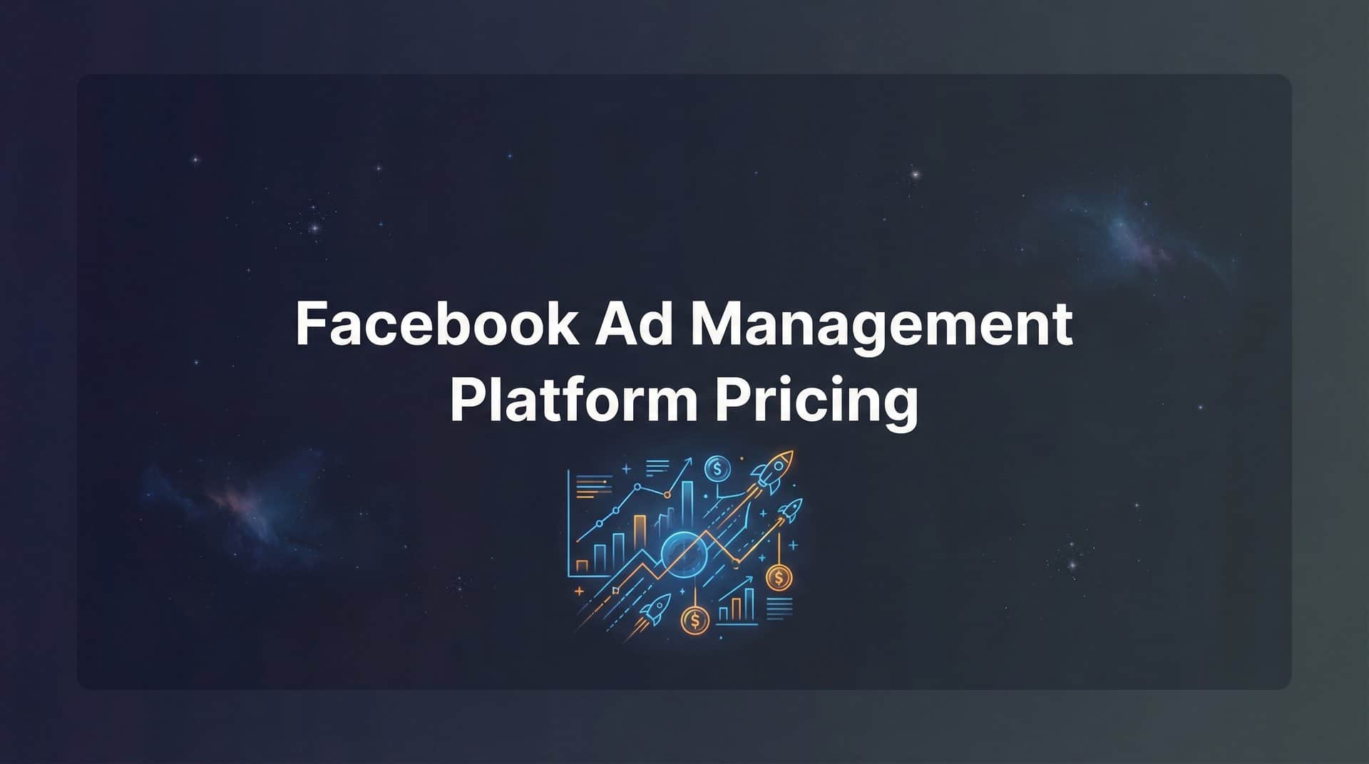Featured image for 8 Best Facebook Ad Management Platforms Compared by Pricing in 2026