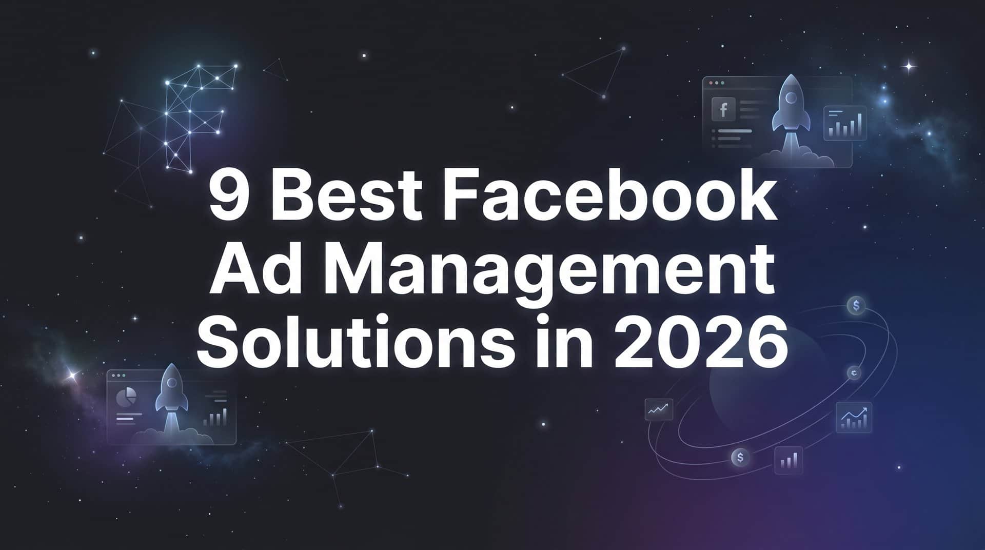 Featured image for 9 Best Facebook Ad Management Solutions in 2026