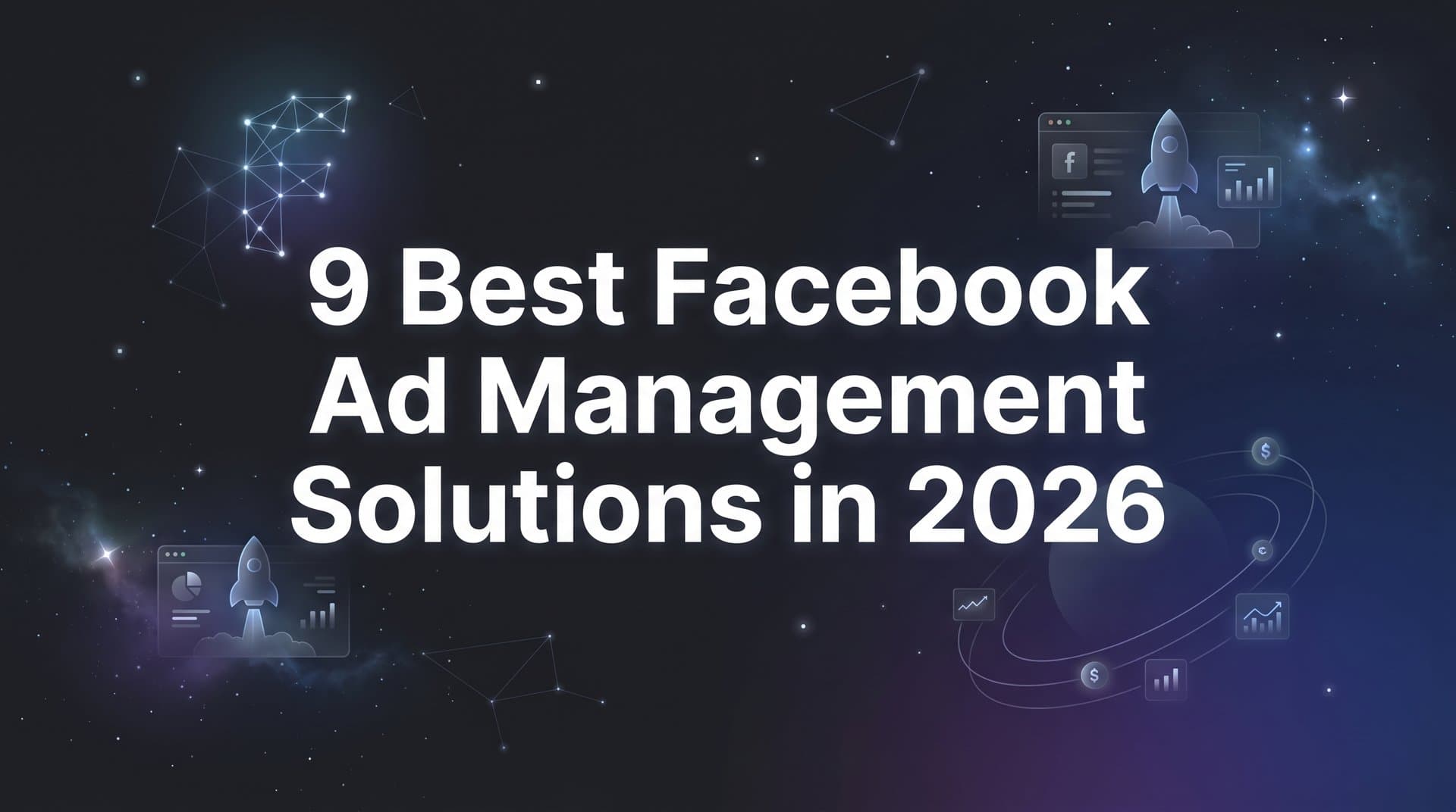 Featured image for 9 Best Facebook Ad Management Solutions in 2026