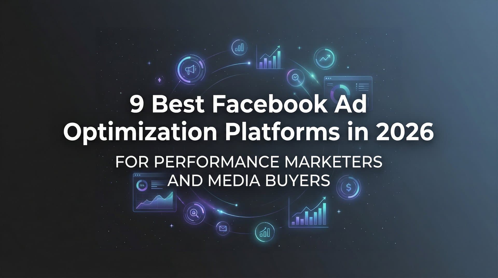 Featured image for 9 Best Facebook Ad Optimization Platforms in 2026