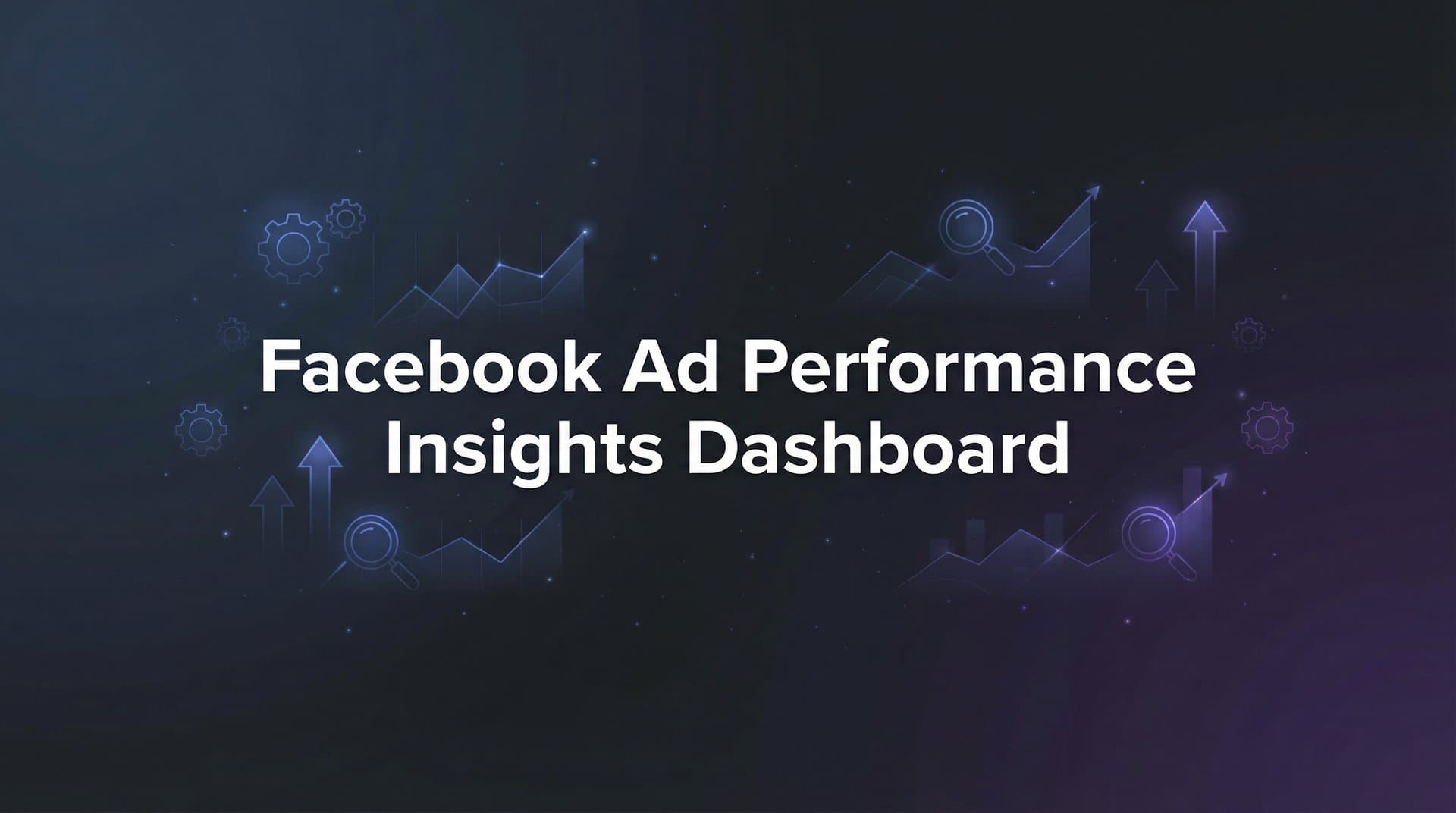 9 Best Facebook Ad Performance Insights Dashboards in 2026