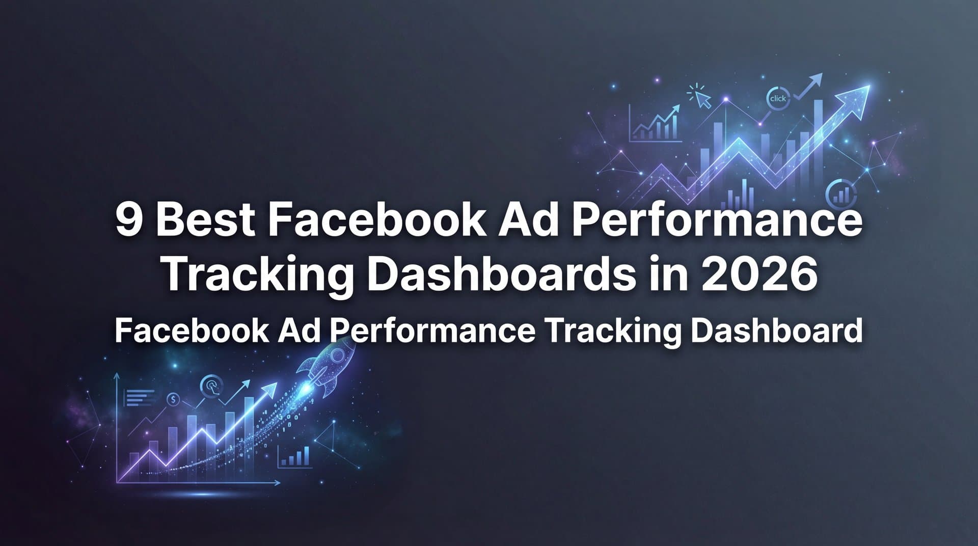 Featured image for 9 Best Facebook Ad Performance Tracking Dashboards in 2026