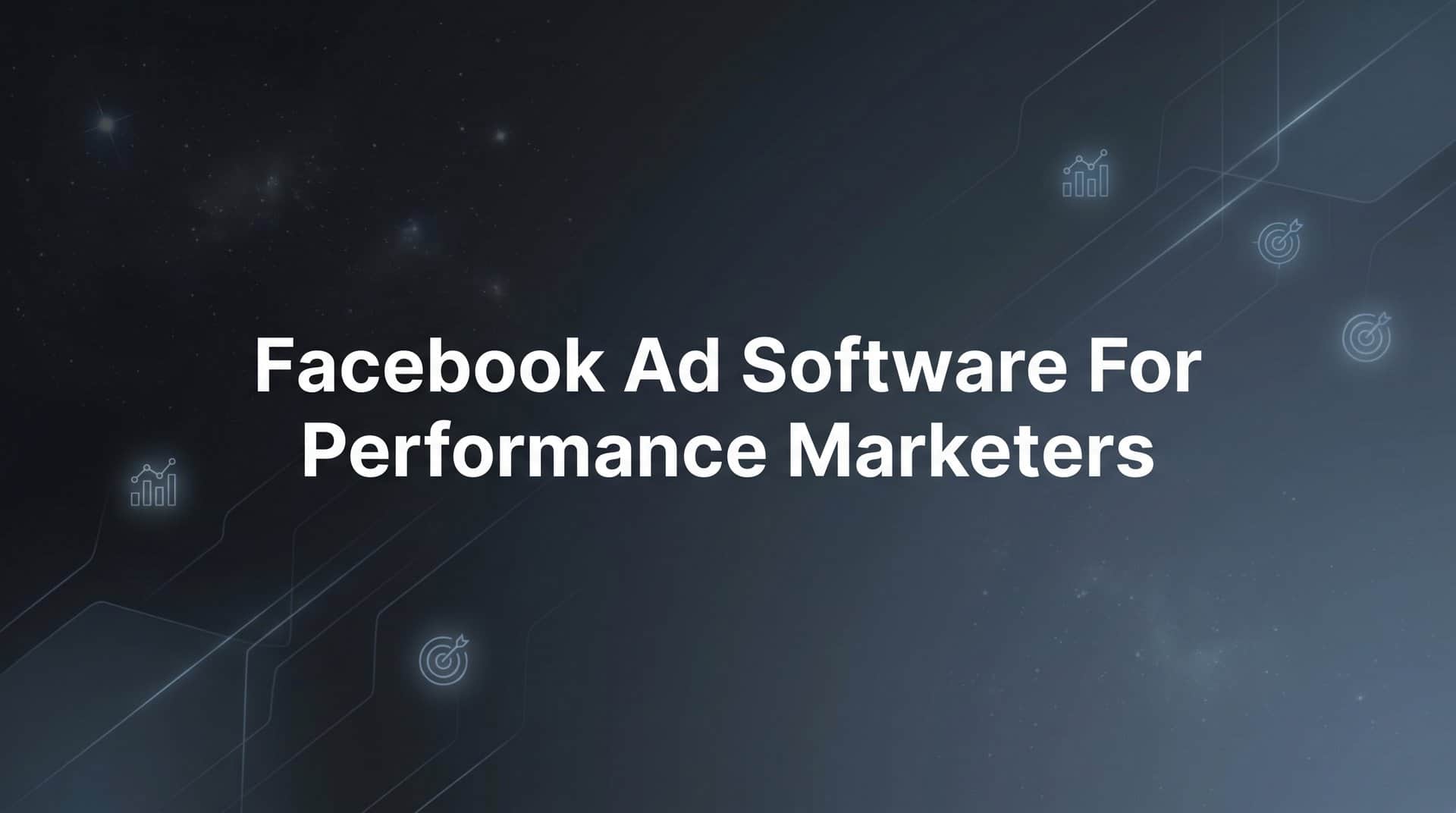 Featured image for 9 Best Facebook Ad Software for Performance Marketers in 2026