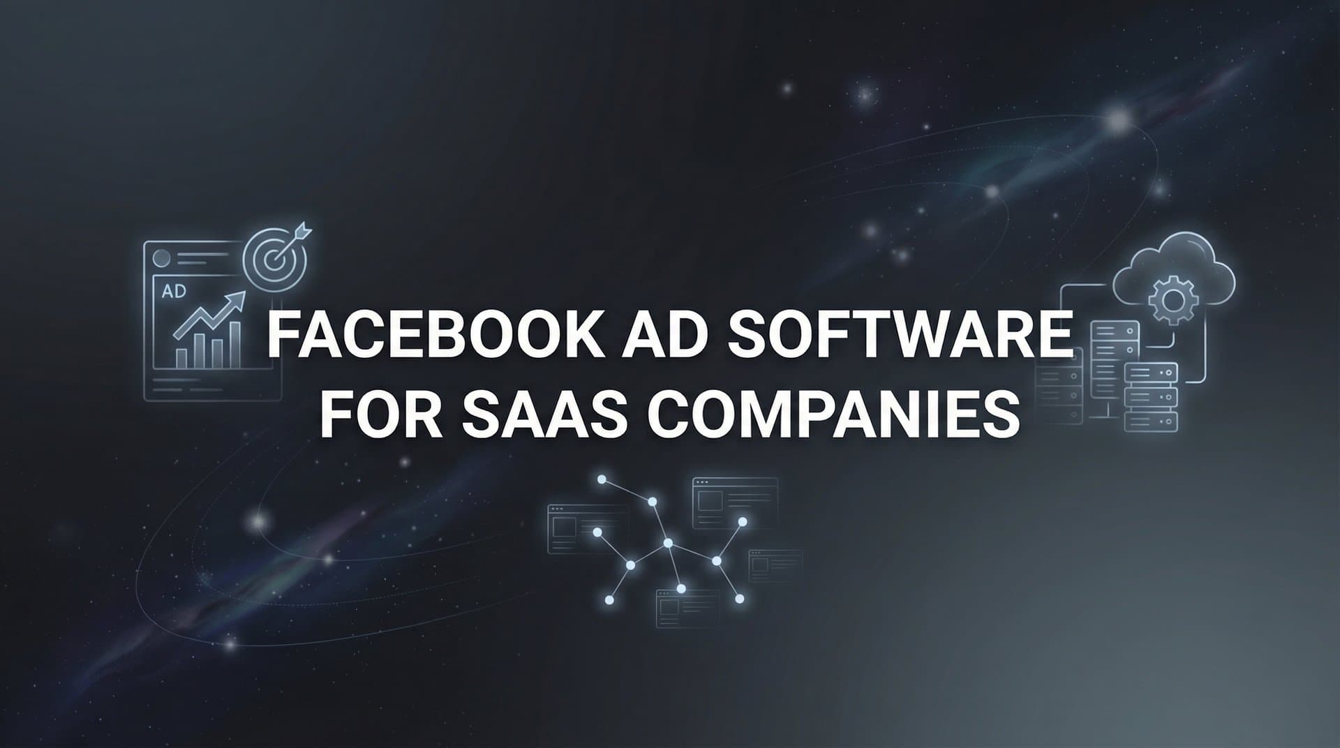 Featured image for 9 Best Facebook Ad Software for SaaS Companies in 2026