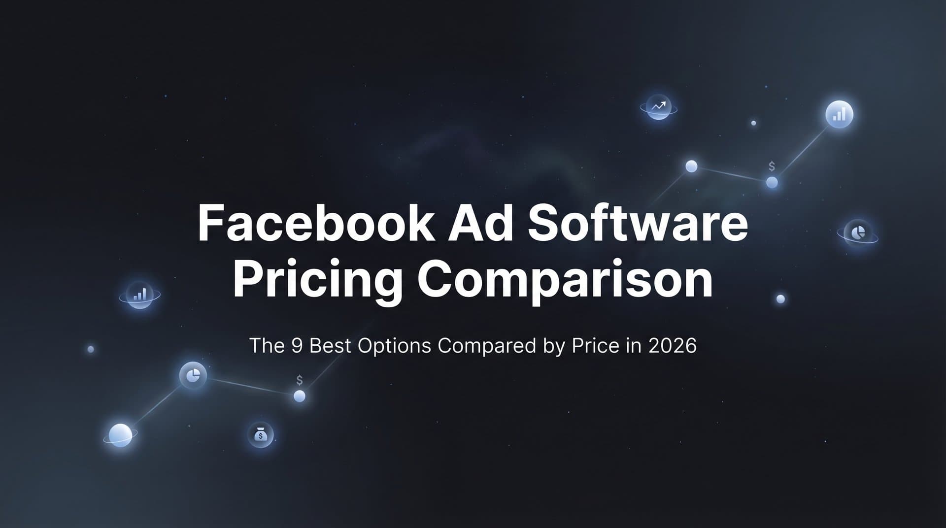 Featured image for 9 Best Facebook Ad Software Options Compared by Price in 2026