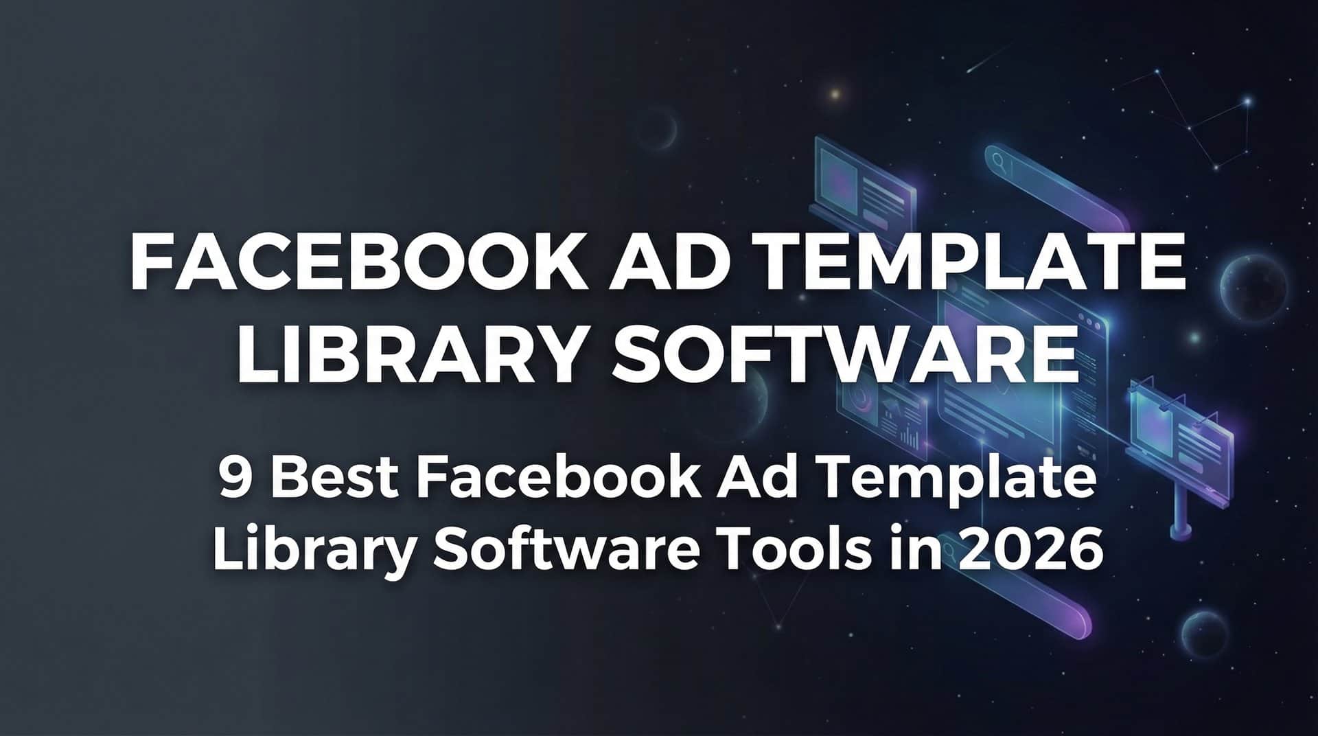 Featured image for 9 Best Facebook Ad Template Library Software Tools in 2026