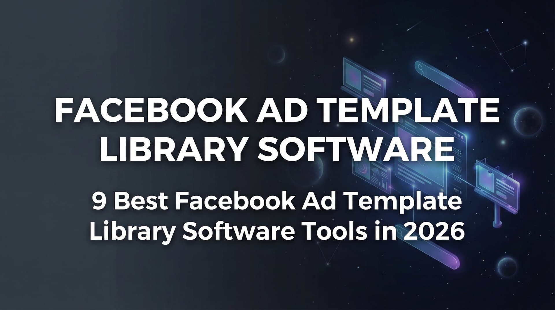 Featured image for 9 Best Facebook Ad Template Library Software Tools in 2026