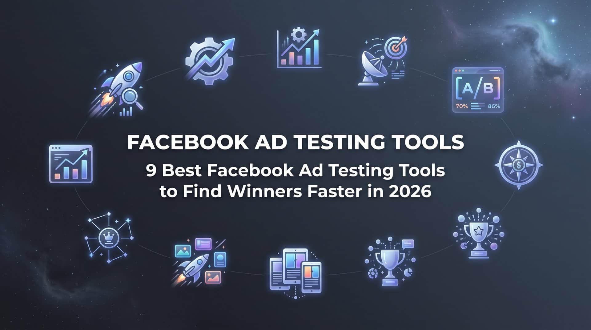 Featured image for 9 Best Facebook Ad Testing Tools to Find Winners Faster in 2026