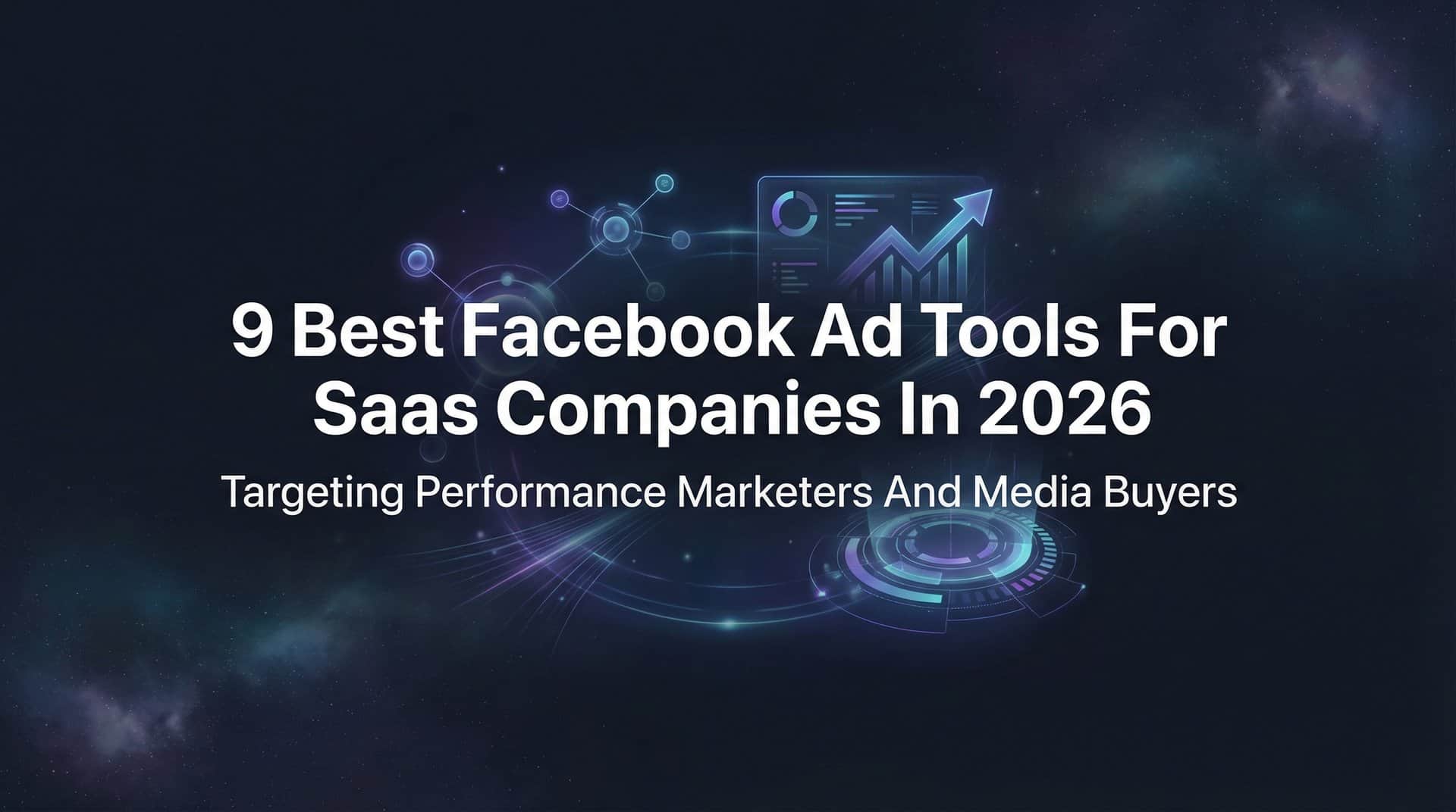 Featured image for 9 Best Facebook Ad Tools for SaaS Companies in 2026