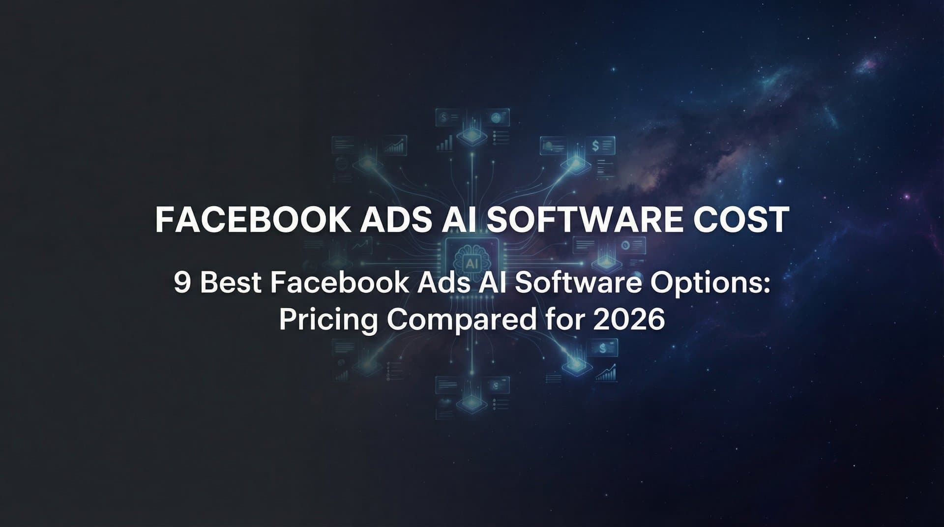 Featured image for 9 Best Facebook Ads AI Software Options: Pricing Compared for 2026