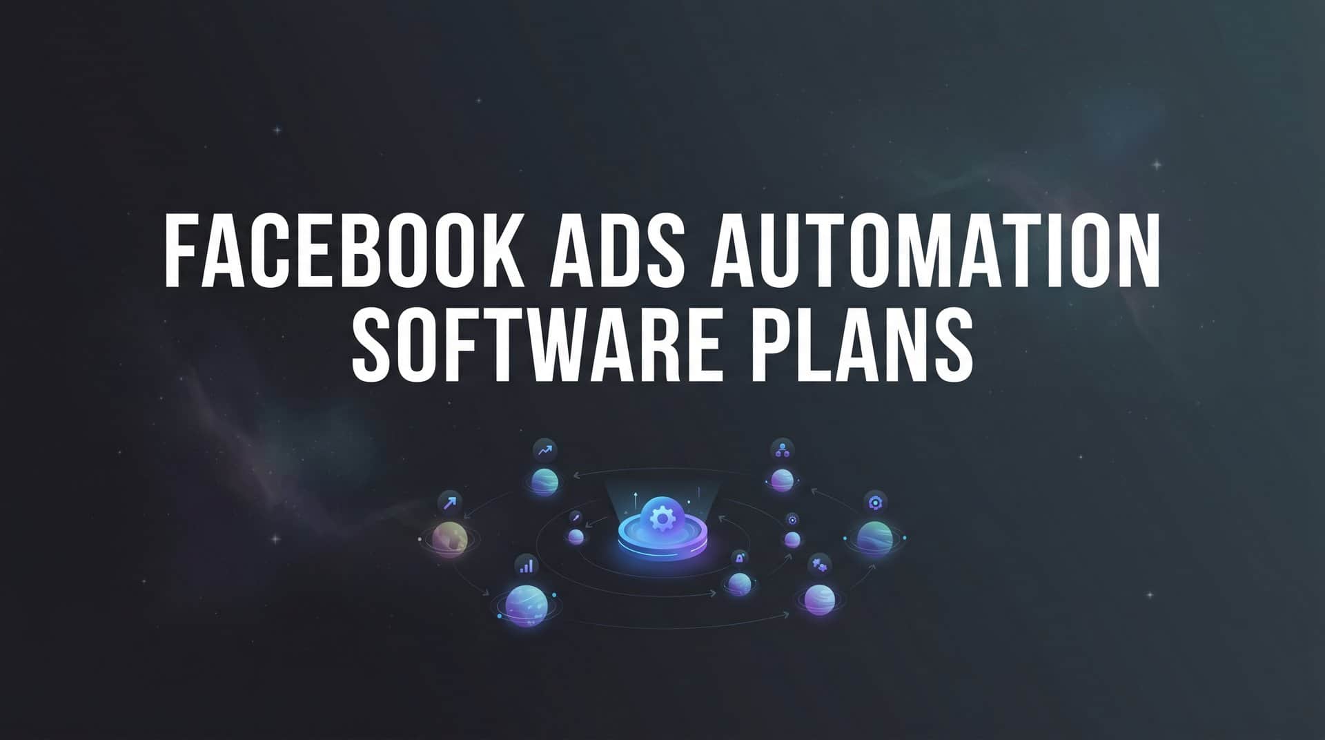 Featured image for 9 Best Facebook Ads Automation Software Plans for 2026