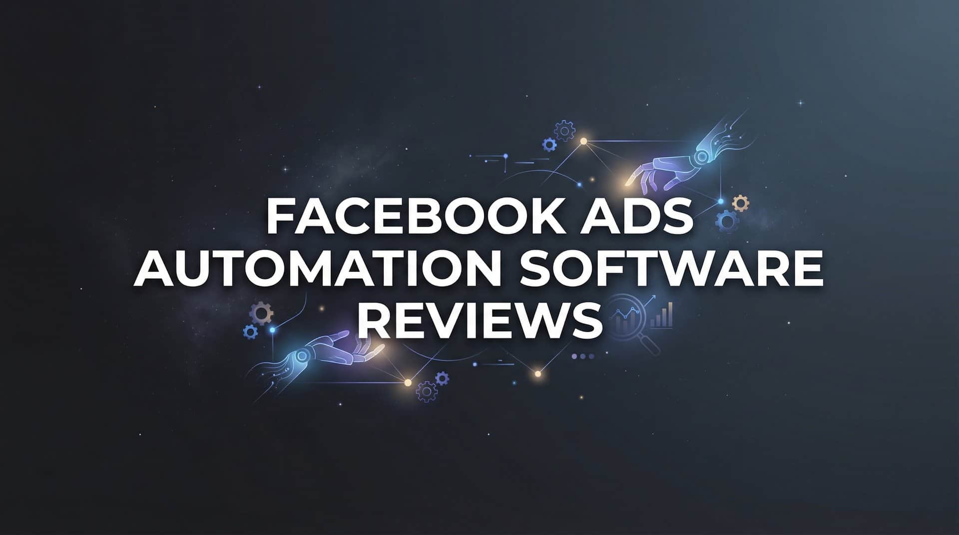 Featured image for 9 Best Facebook Ads Automation Software Reviewed for 2026