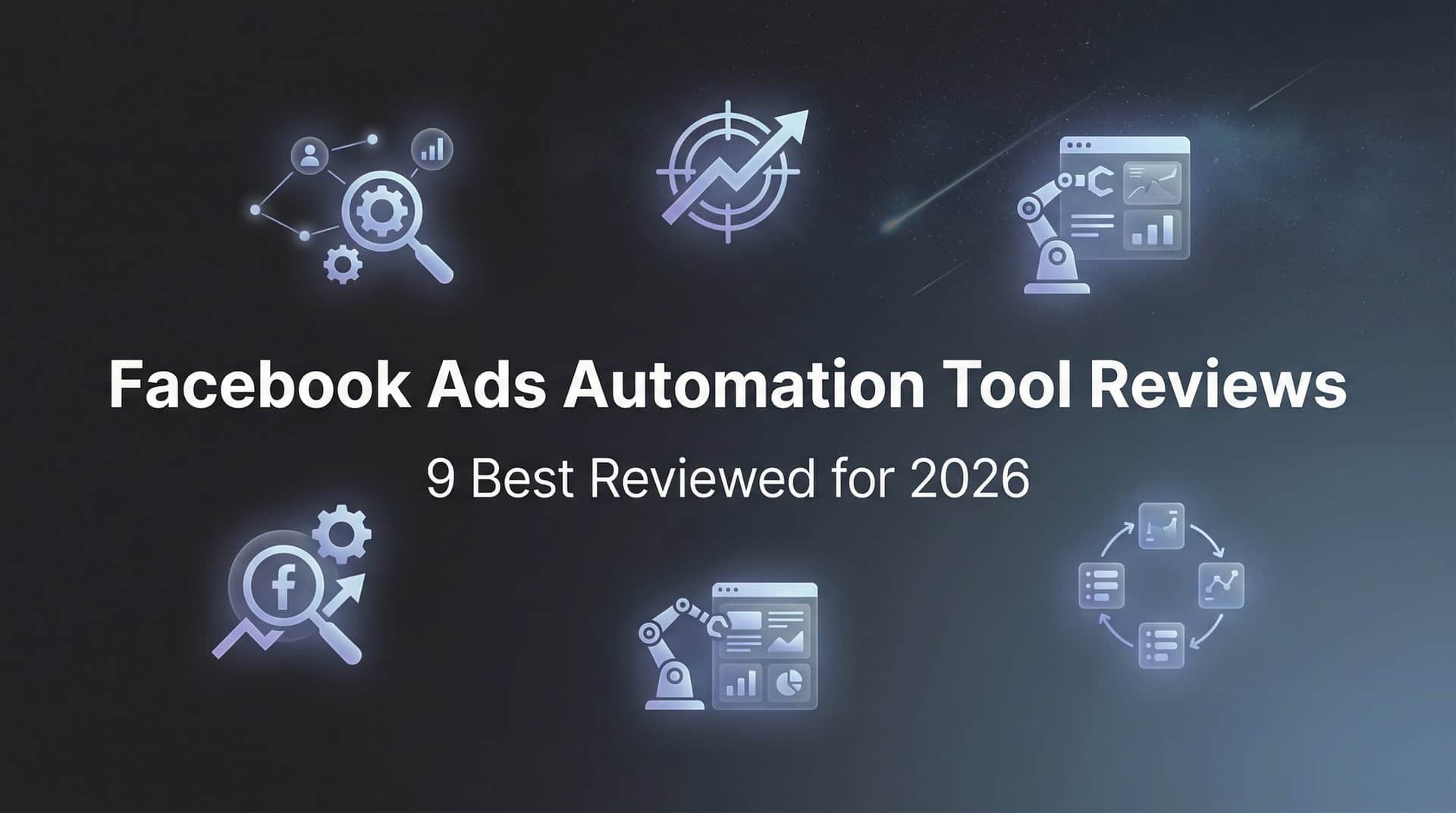 Featured image for 9 Best Facebook Ads Automation Tools Reviewed for 2026