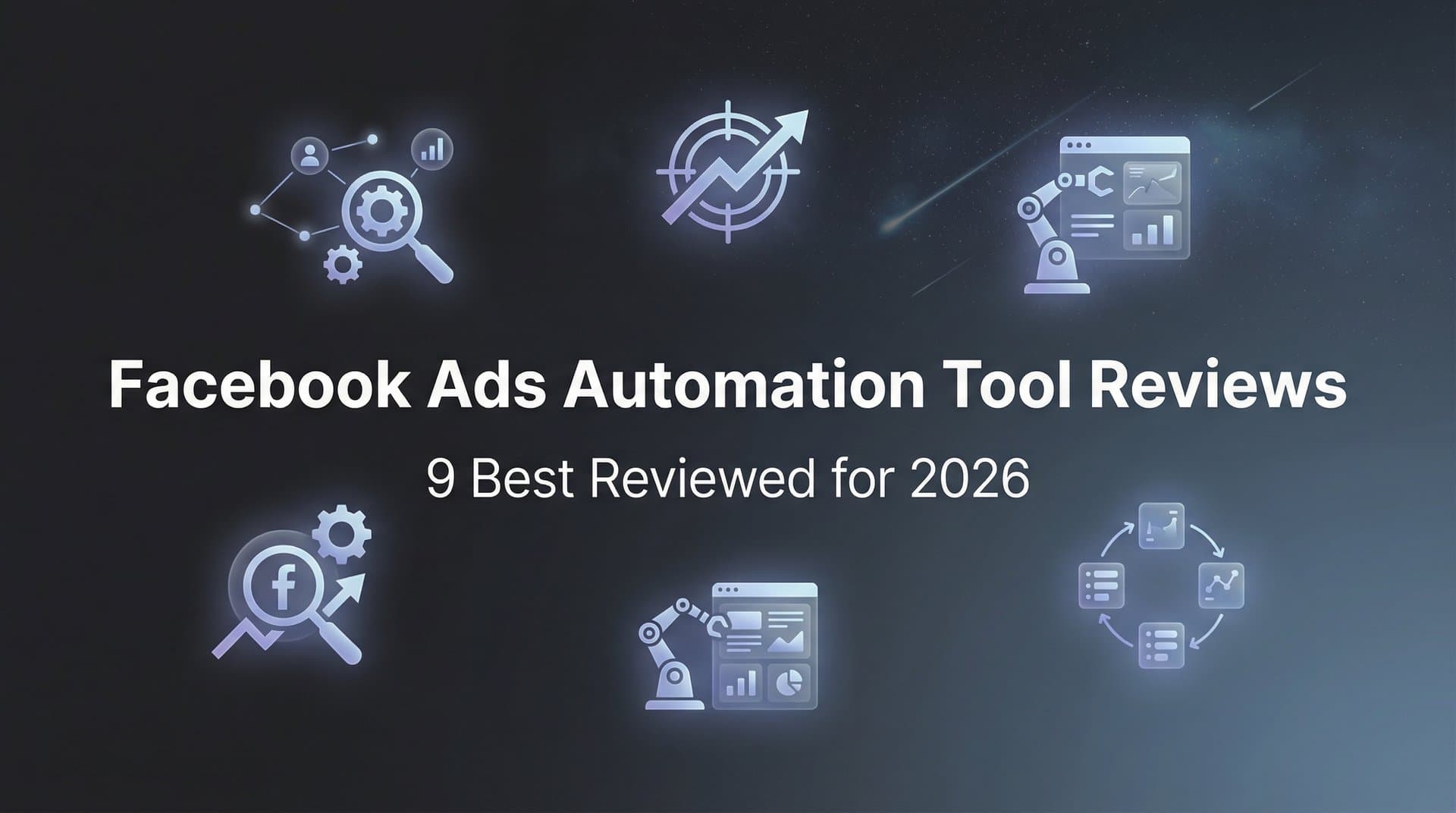 Featured image for 9 Best Facebook Ads Automation Tools Reviewed for 2026