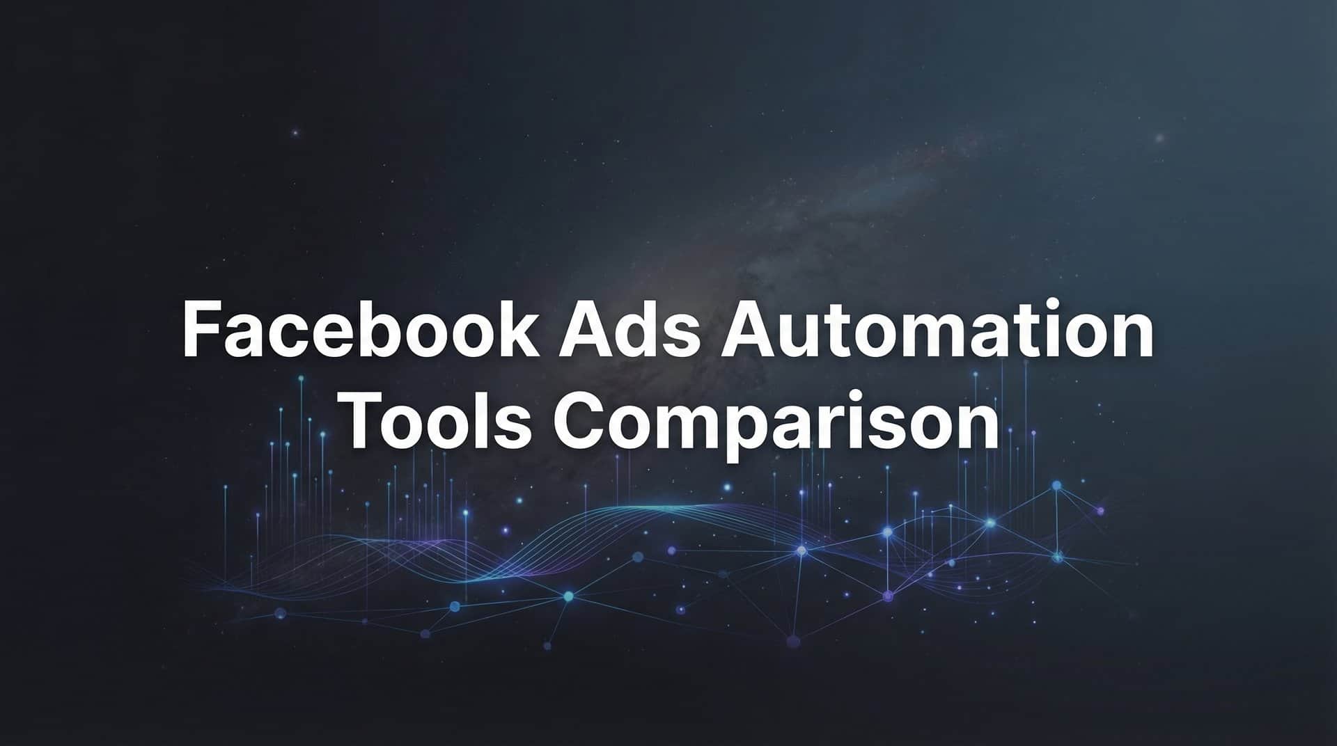 Featured image for 9 Best Facebook Ads Automation Tools Compared for 2026