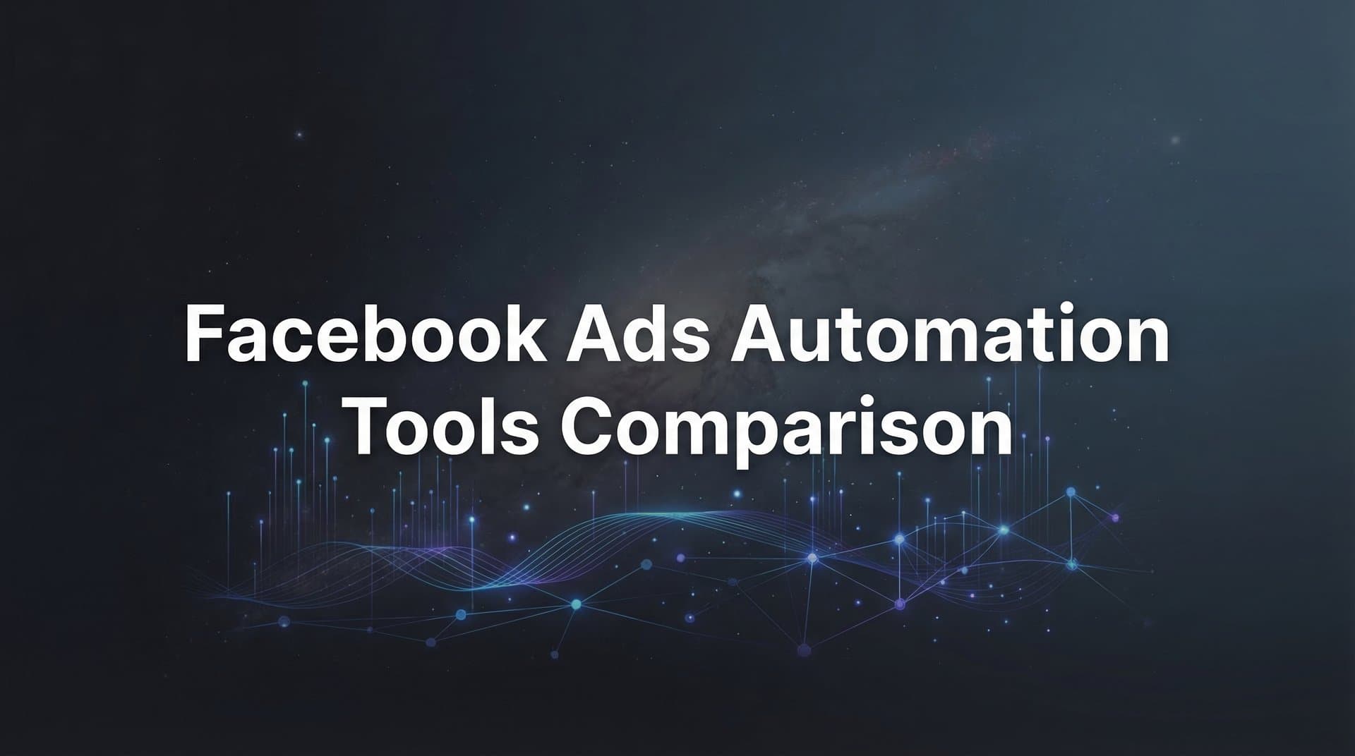 Featured image for 9 Best Facebook Ads Automation Tools Compared for 2026