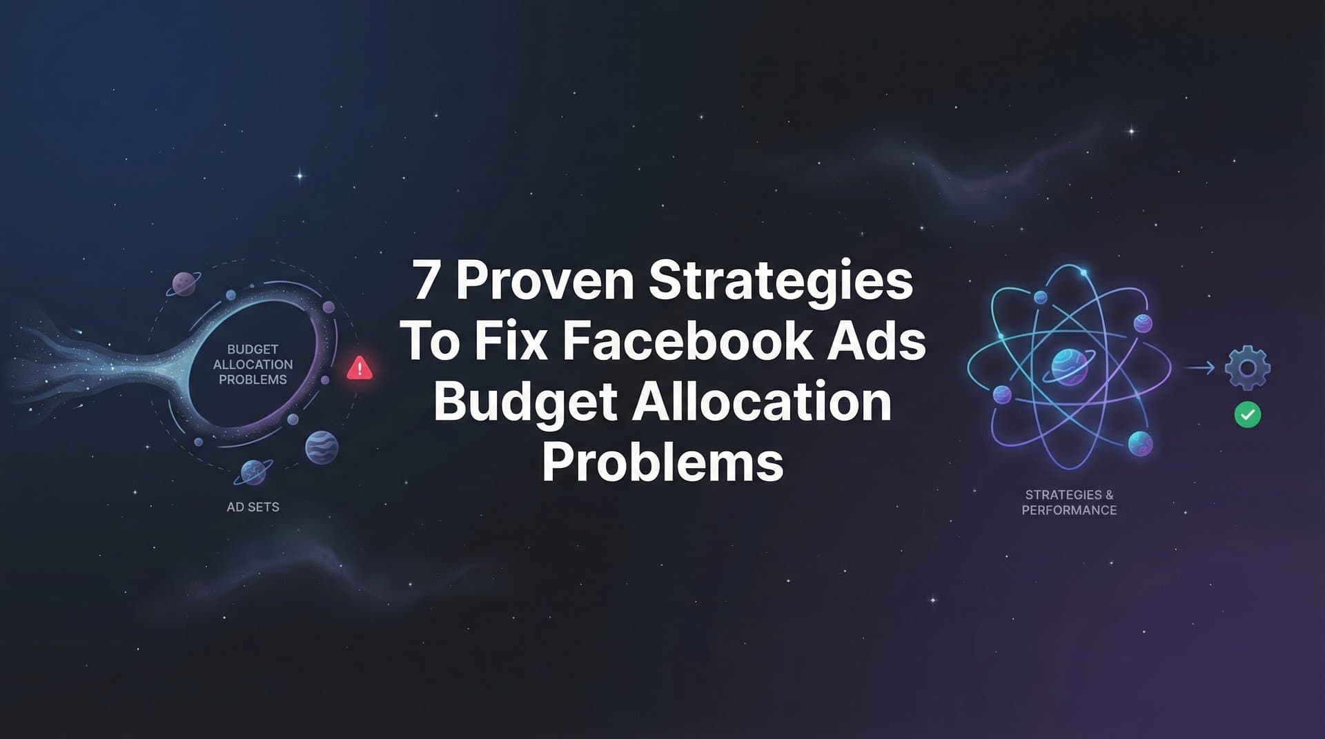 Featured image for 7 Proven Strategies to Fix Facebook Ads Budget Allocation Problems